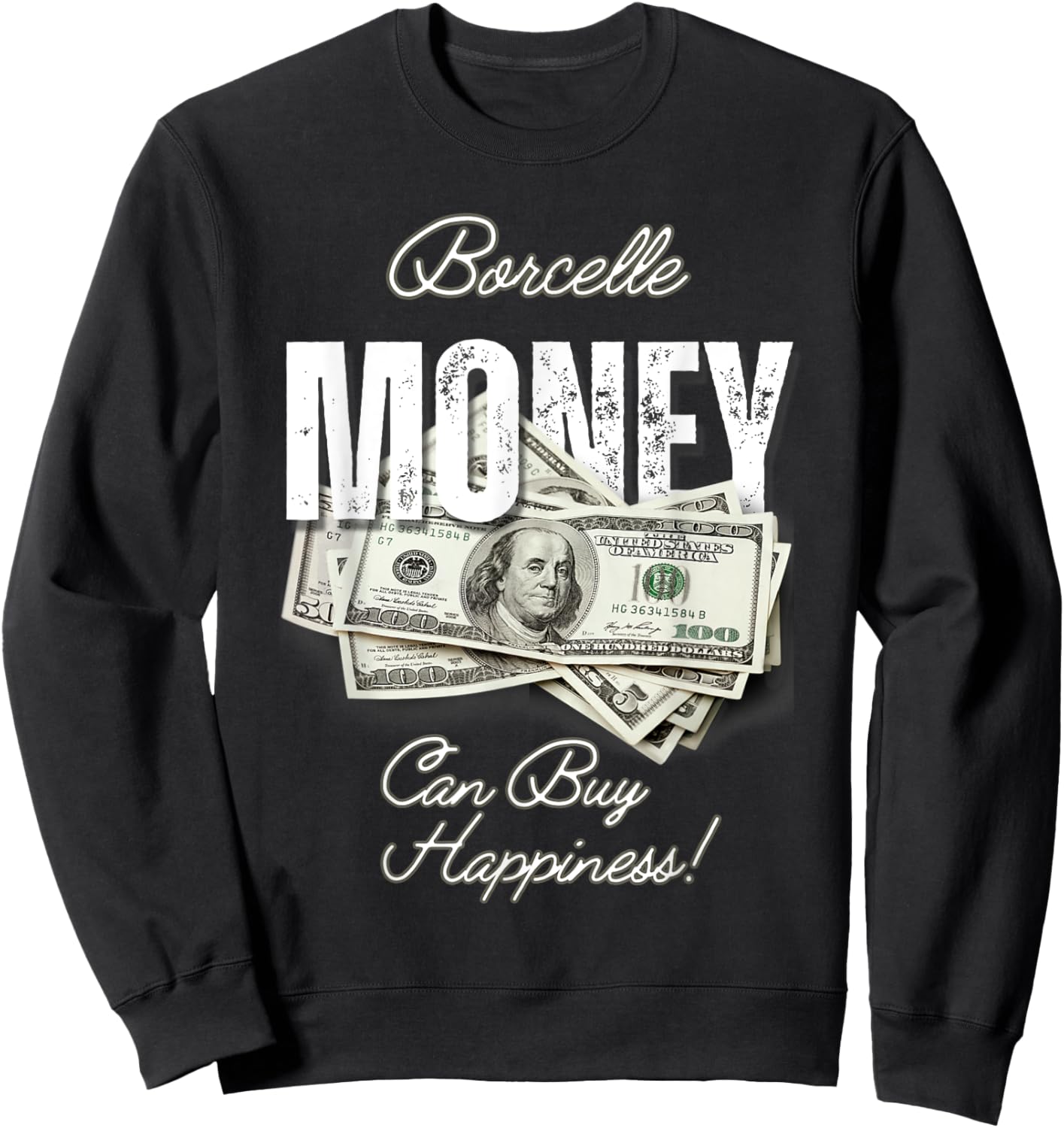 Borcelle Money Can Buy Happiness T Shirt Sweatshirt - Sweatshirt | Black