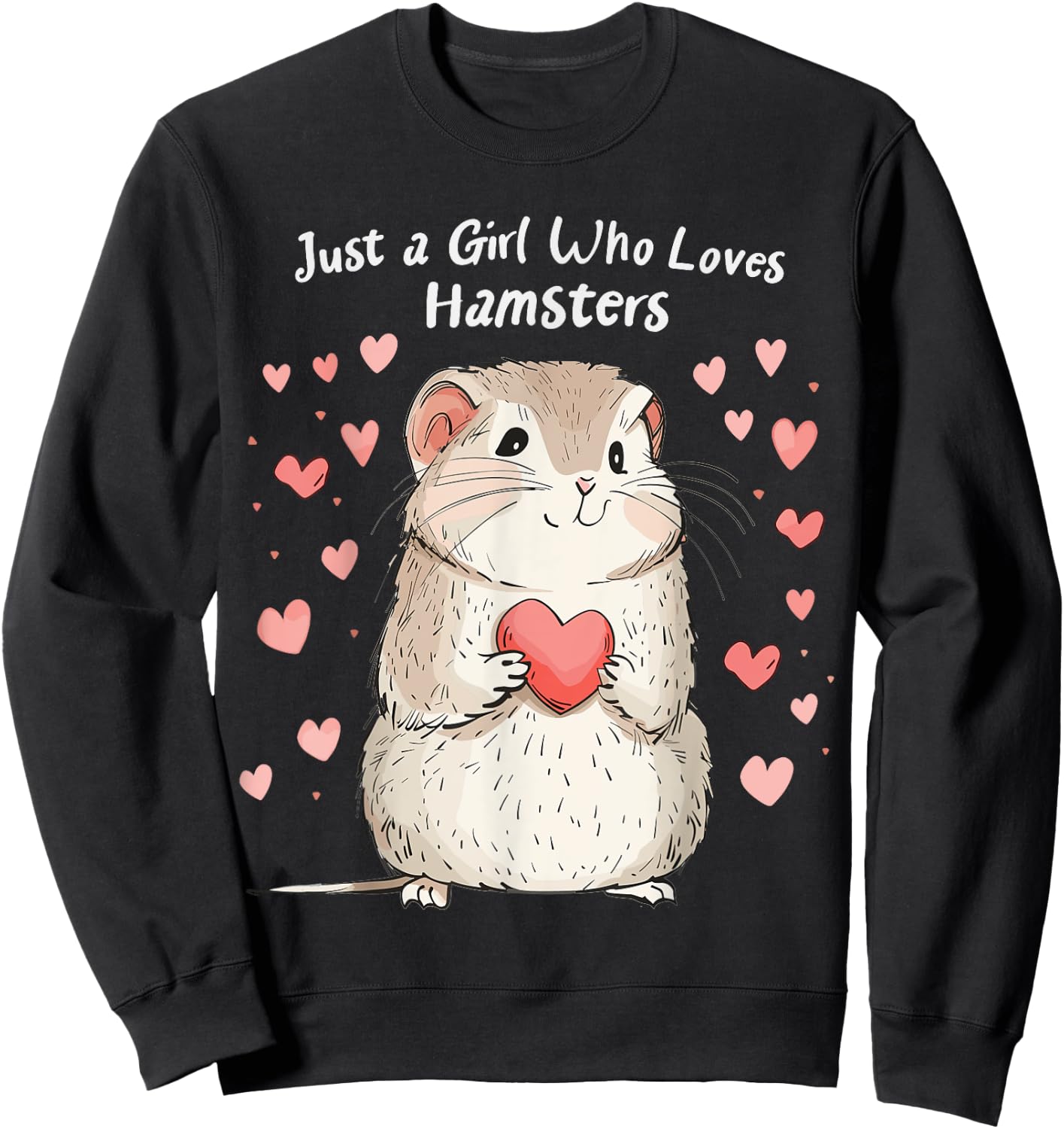 Cute Hamster Lovers Gift This Girl Loves Her Hamster Sweatshirt - Sweatshirt | Black