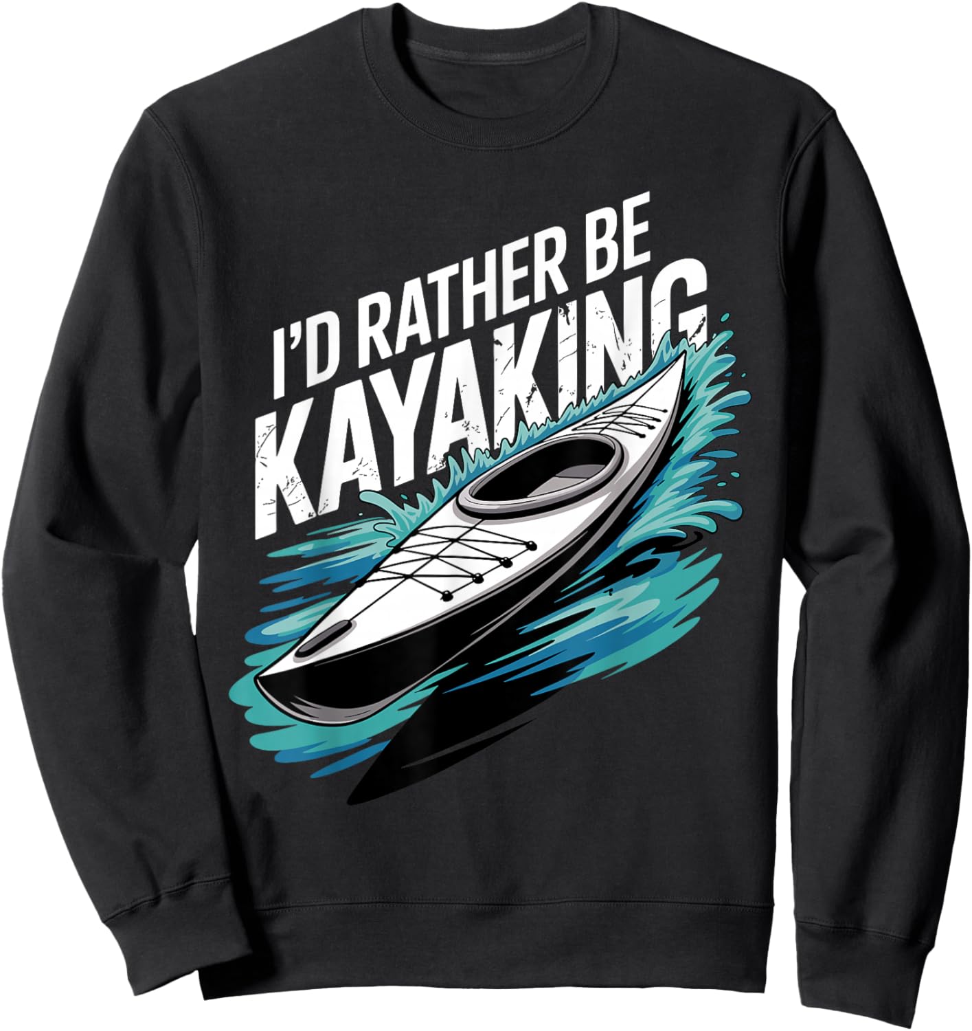 Kayak Novelty Women Kayaker Kayaking Kayak Lover Sweatshirt - Sweatshirt | Black