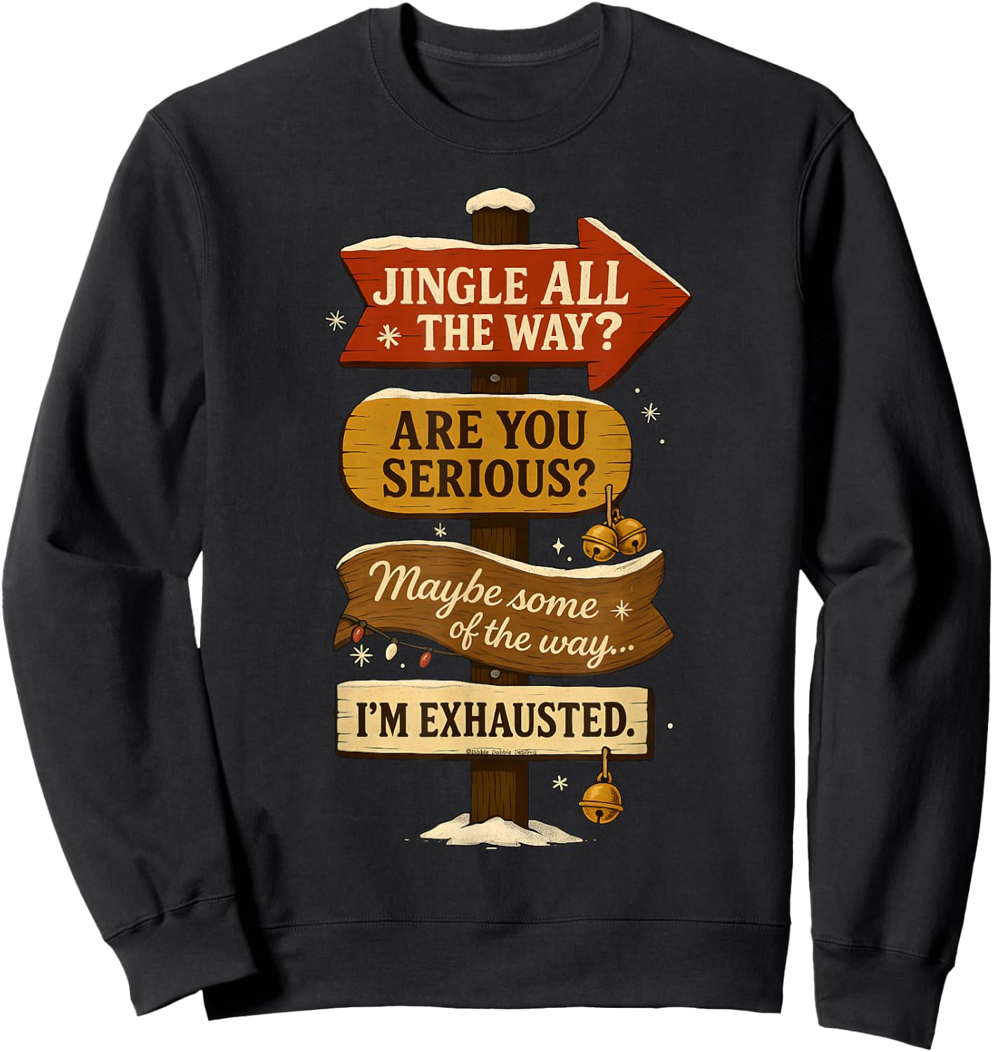 Jingle All The Way I'm Exhausted Funny Christmas Sweatshirt - Sweatshirt | Black
