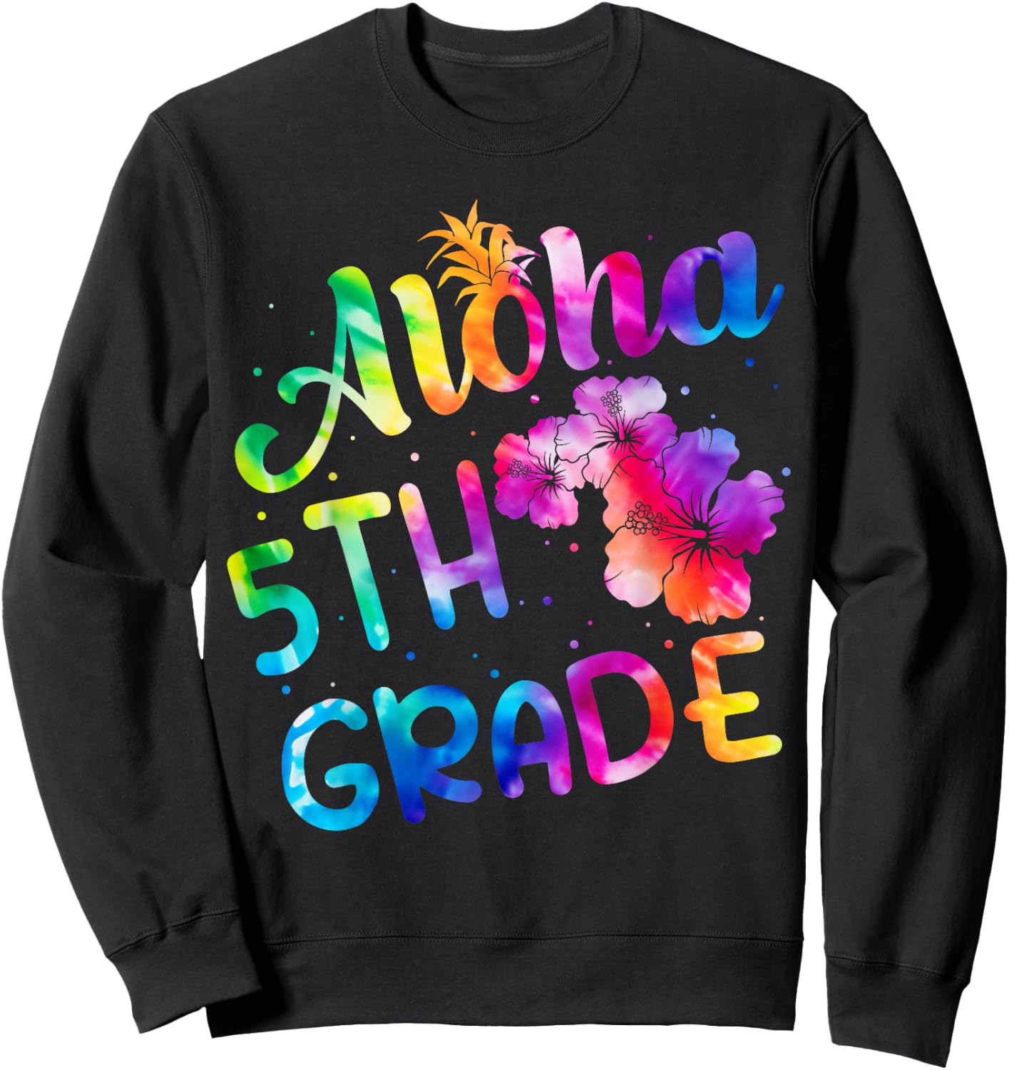 Tie Dye Aloha 5th Grade Teacher Kids Back To School Sweatshirt - Sweatshirt | Black