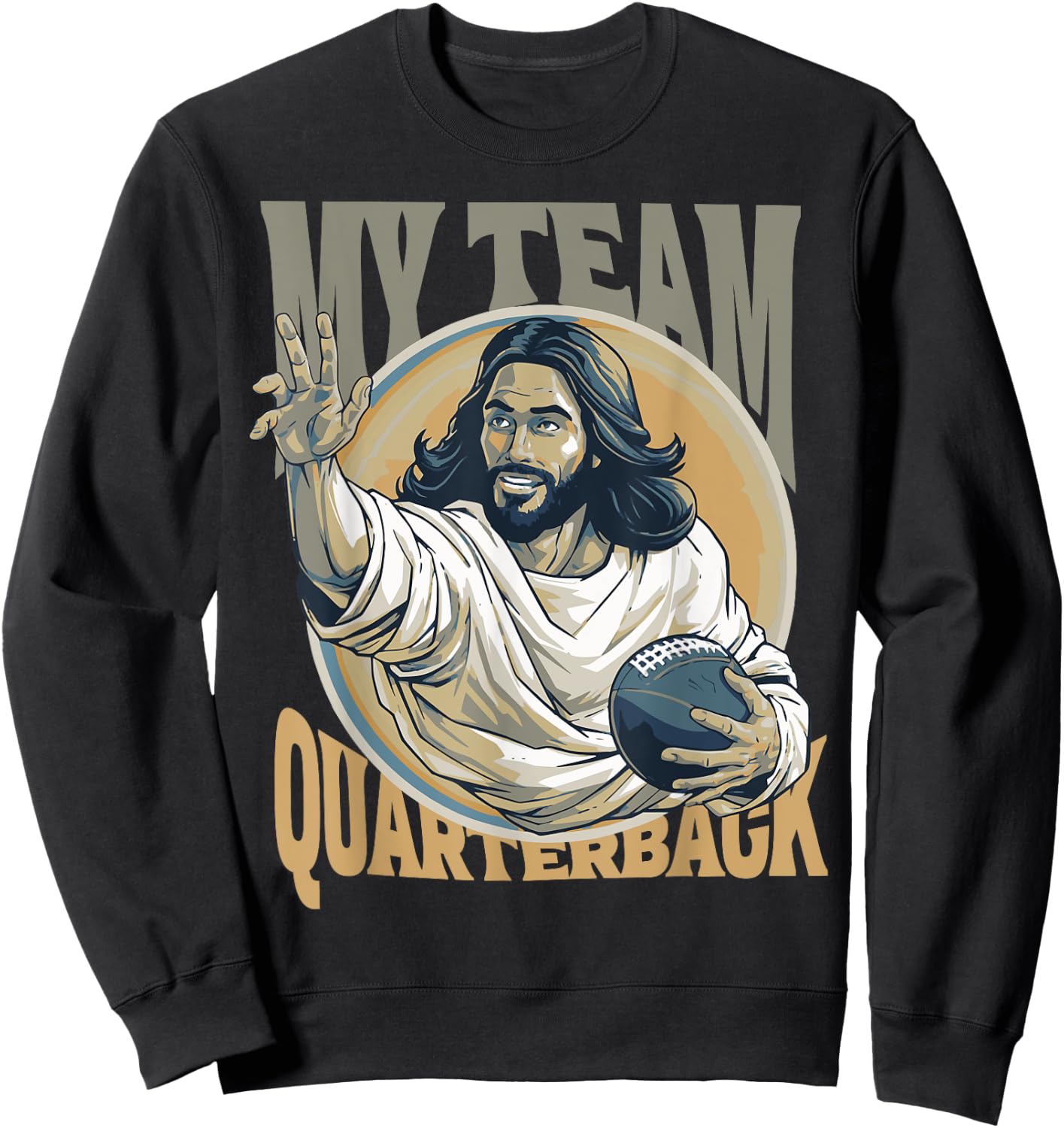 Jesus My Team Quarterback Christian Football Sweatshirt - Sweatshirt | Black
