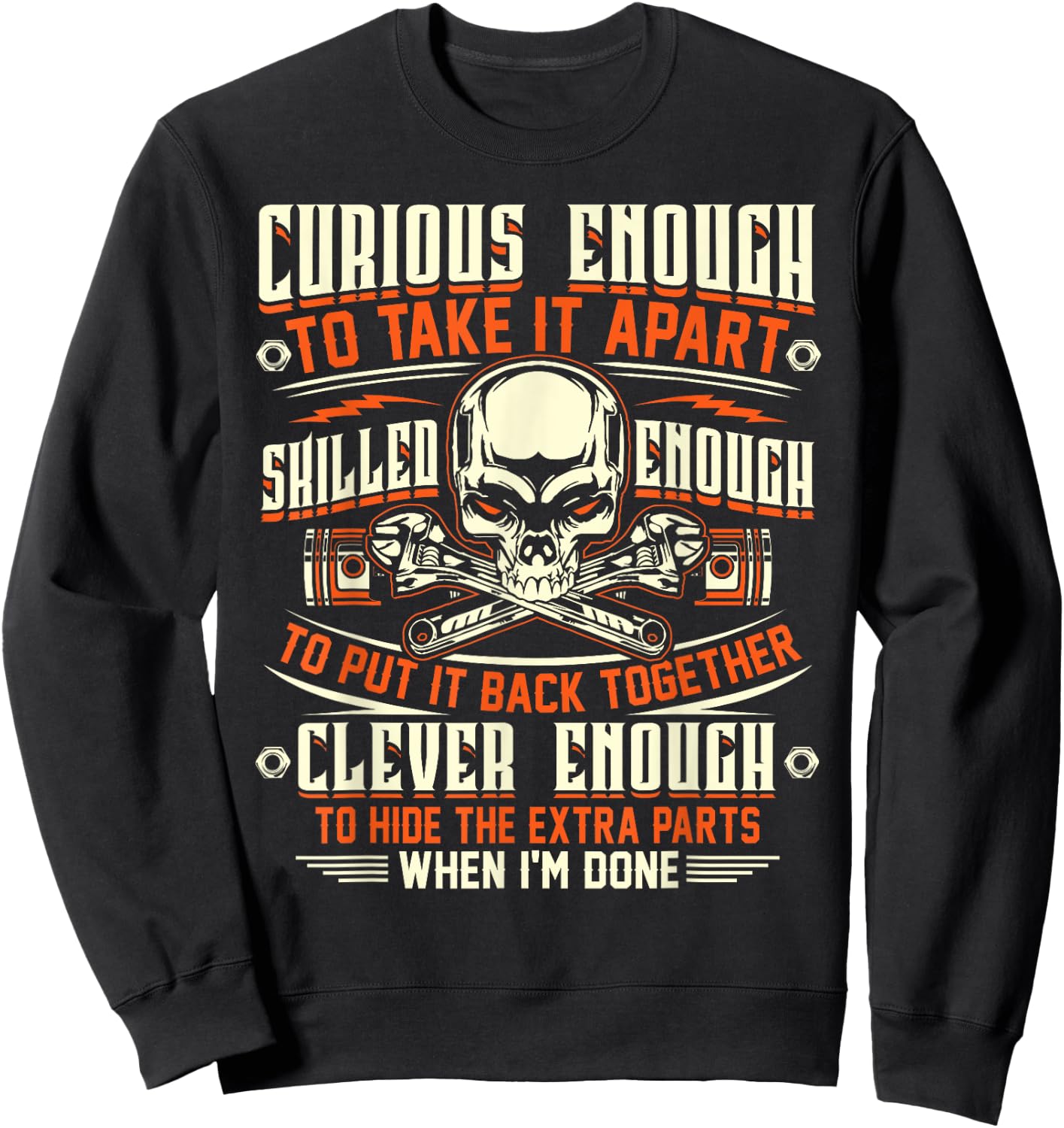 Curious Enough To Take It Apart T Shirt - Mechanic Shirt Sweatshirt - Sweatshirt | Black