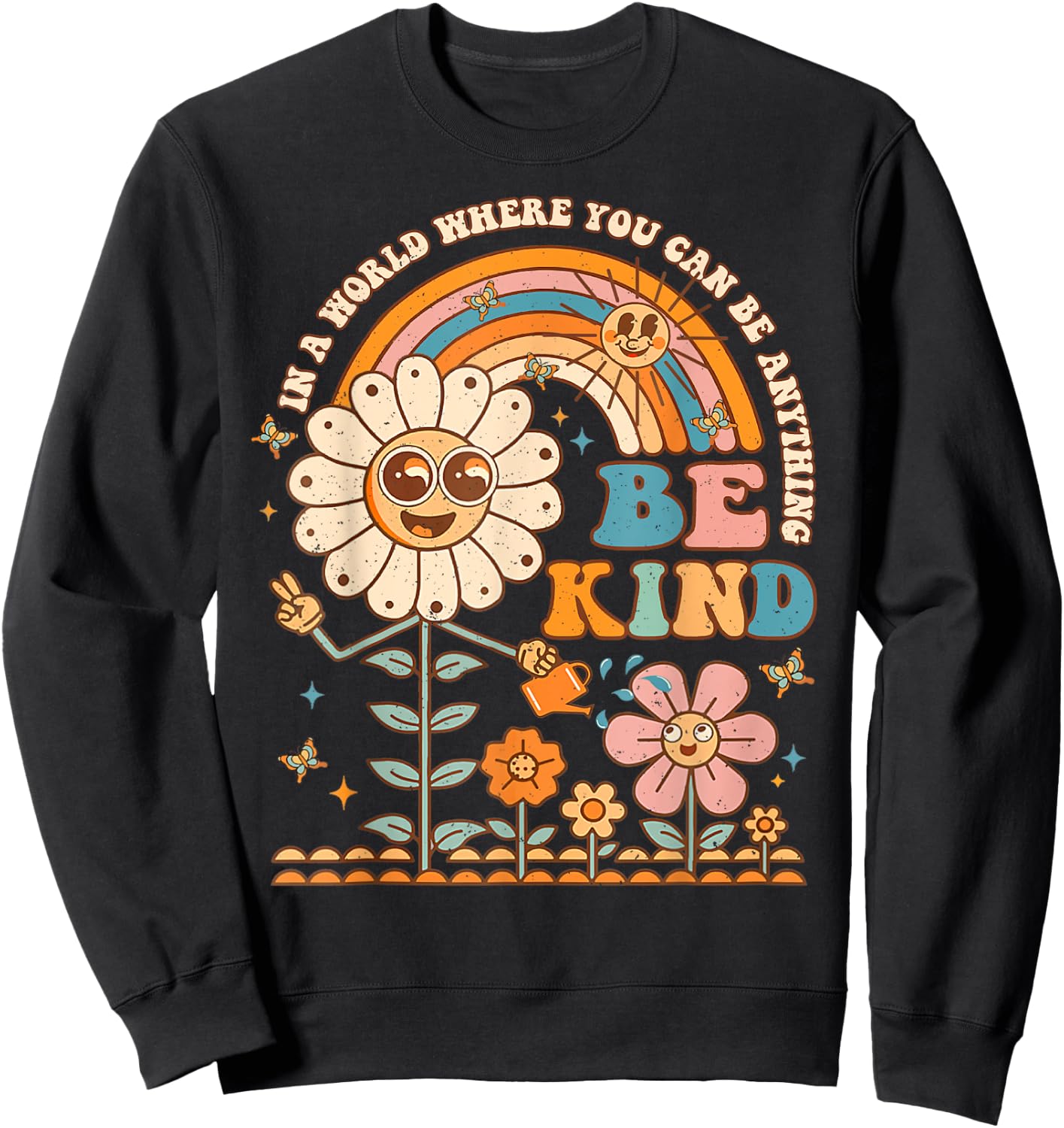 Be Kind Inspirational Positive Vibes Kindness Groovy Retro Sweatshirt - Sweatshirt | Black