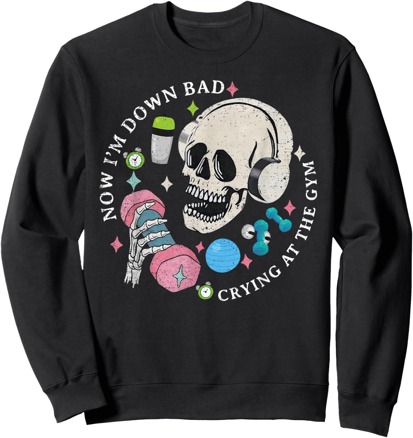 Funny Skeleton Now I'm Down Bad Crying At The Gym Sweatshirt - Sweatshirt | Black