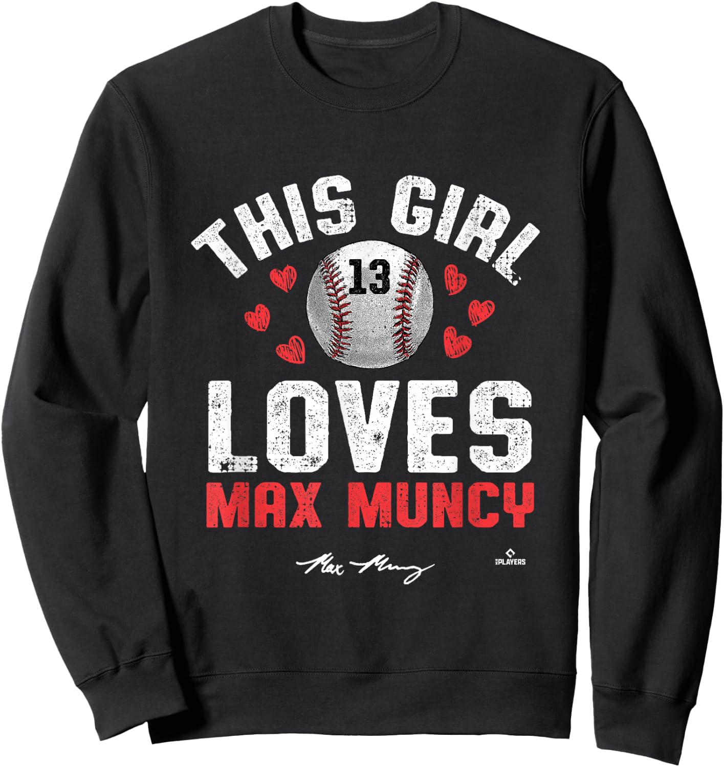 This Girl Loves Max Muncy Los Angeles MLBPA Sweatshirt - Sweatshirt | Black