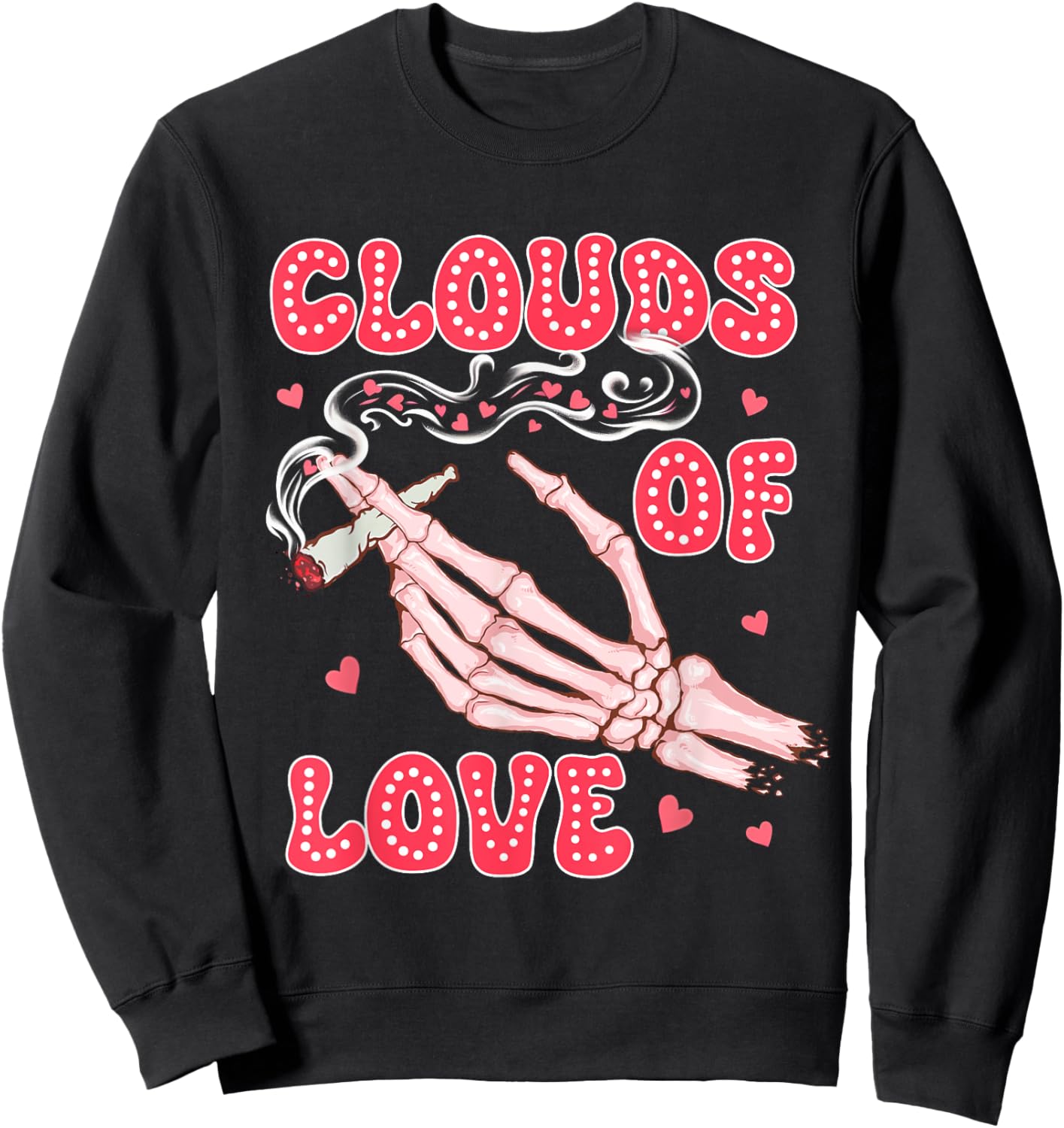 Valentine’s Day Cannabis Weed Stoner Smoking Clouds Of Loves Sweatshirt - Sweatshirt | Black