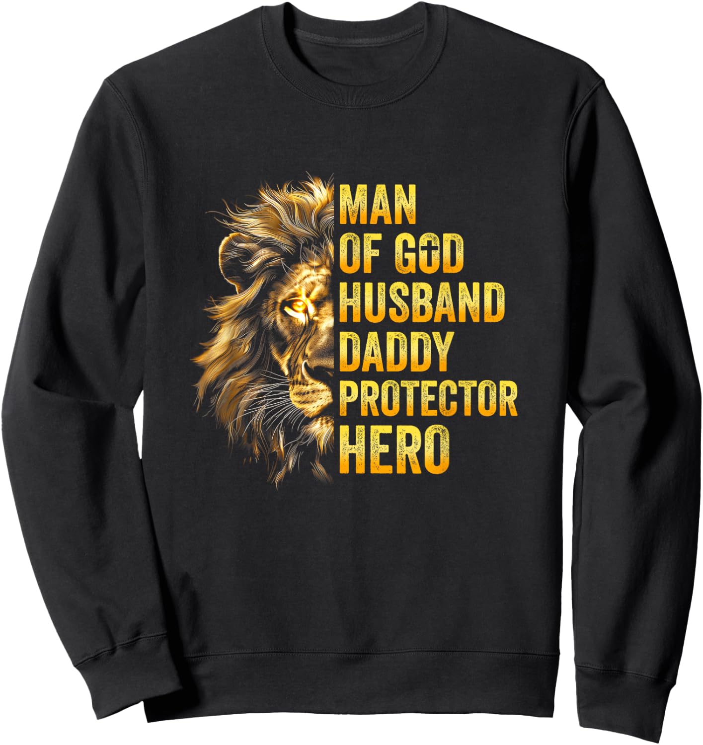Lion Man Of God Husband Papa Dad Father Daddy Protector Hero Sweatshirt - Sweatshirt | Black