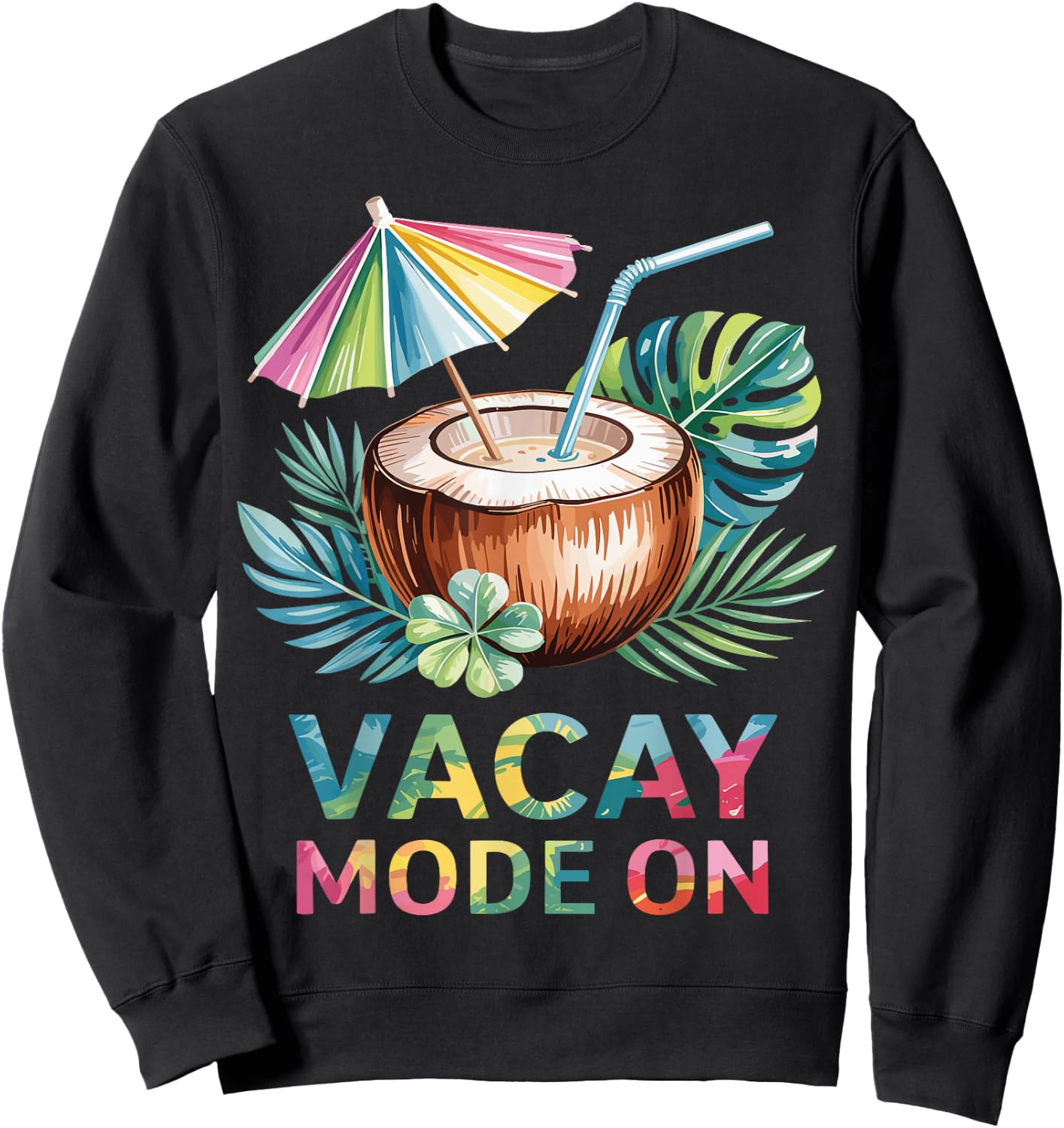 Vacay Mode On Cruise Life Tropical Coconut Travel Vacation Sweatshirt - Sweatshirt | Black