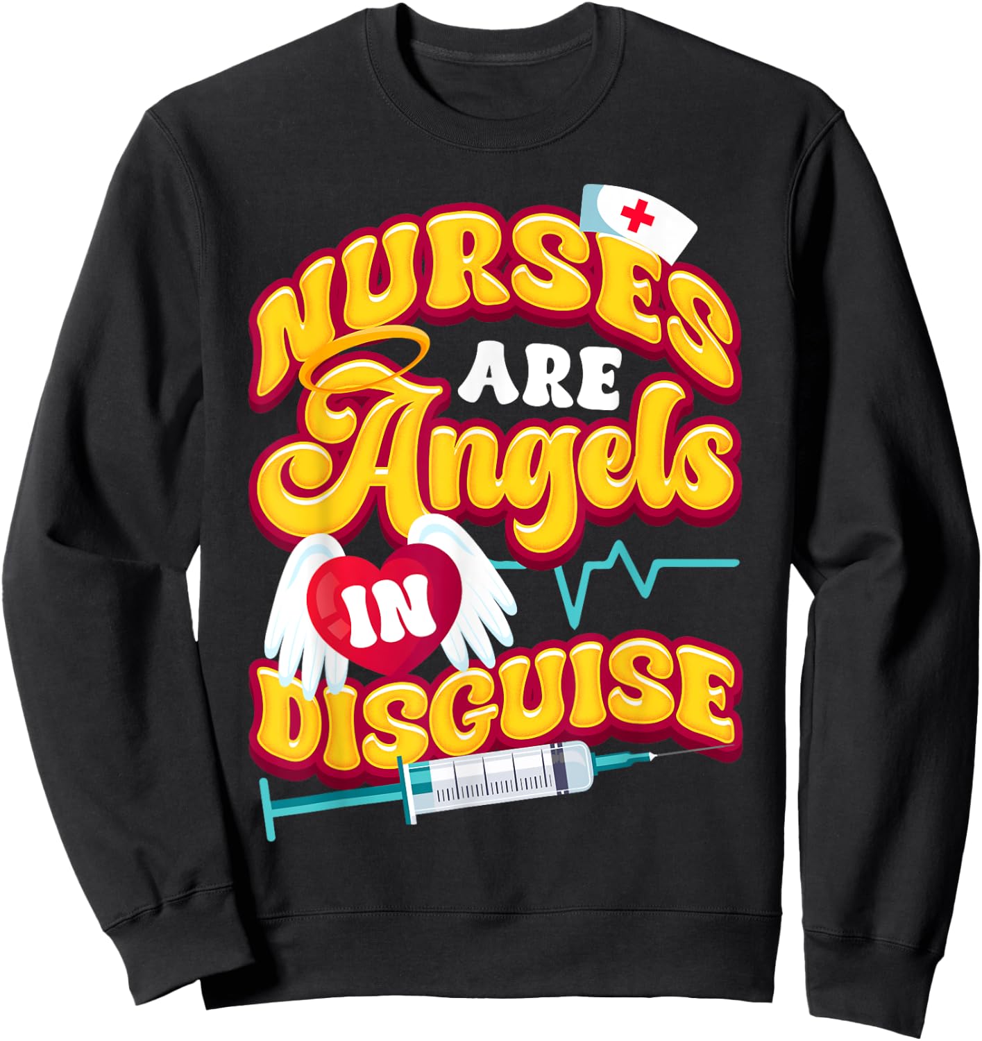 Nurses are Angels in Disguise healthcare heroes Sweatshirt - Sweatshirt | Black