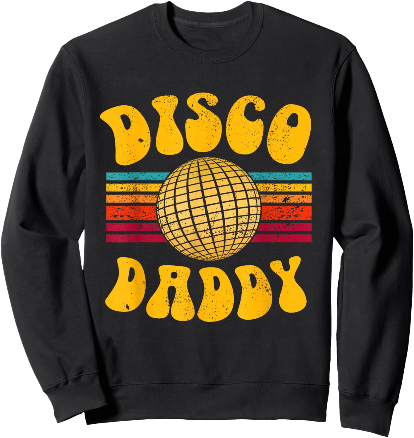 Disco Daddy Retro Matching 60's 70s Party Costume Dad Sweatshirt - Sweatshirt | Black