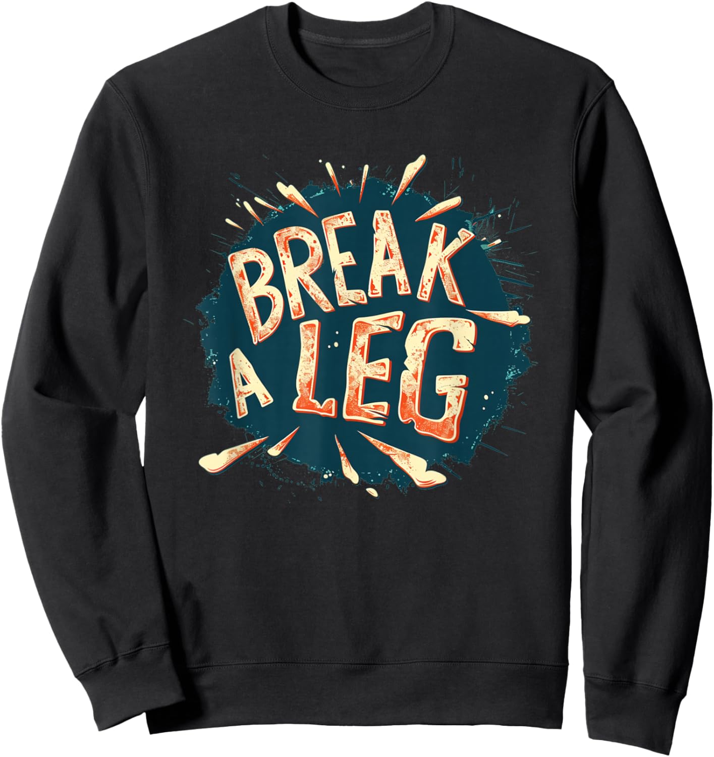 Funny Break a Leg Idiom Costume for Boys and Girls Sweatshirt - Sweatshirt | Black