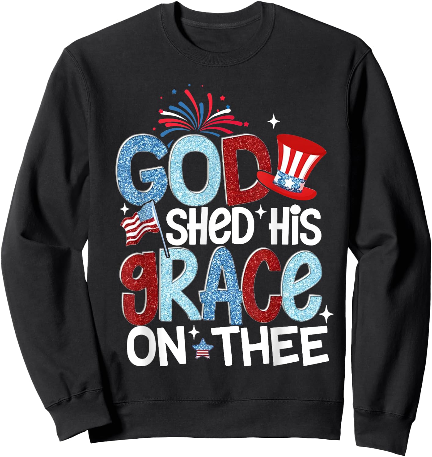 America God Shed His Grace on Thee 4th of July Men Women Kid Sweatshirt - Sweatshirt | Black