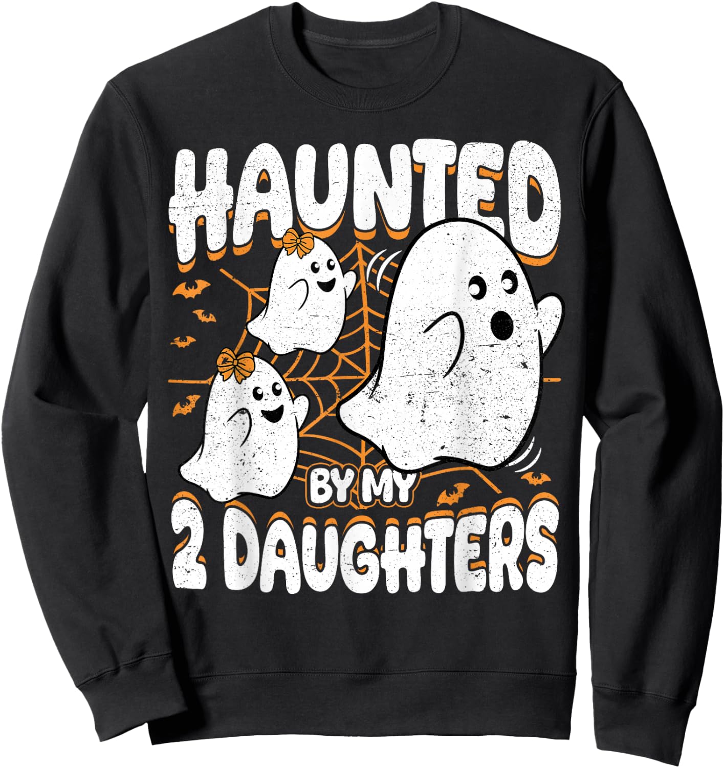Haunted by My 2 Daughters Ghost Mom Dad Halloween Sweatshirt - Sweatshirt | Black