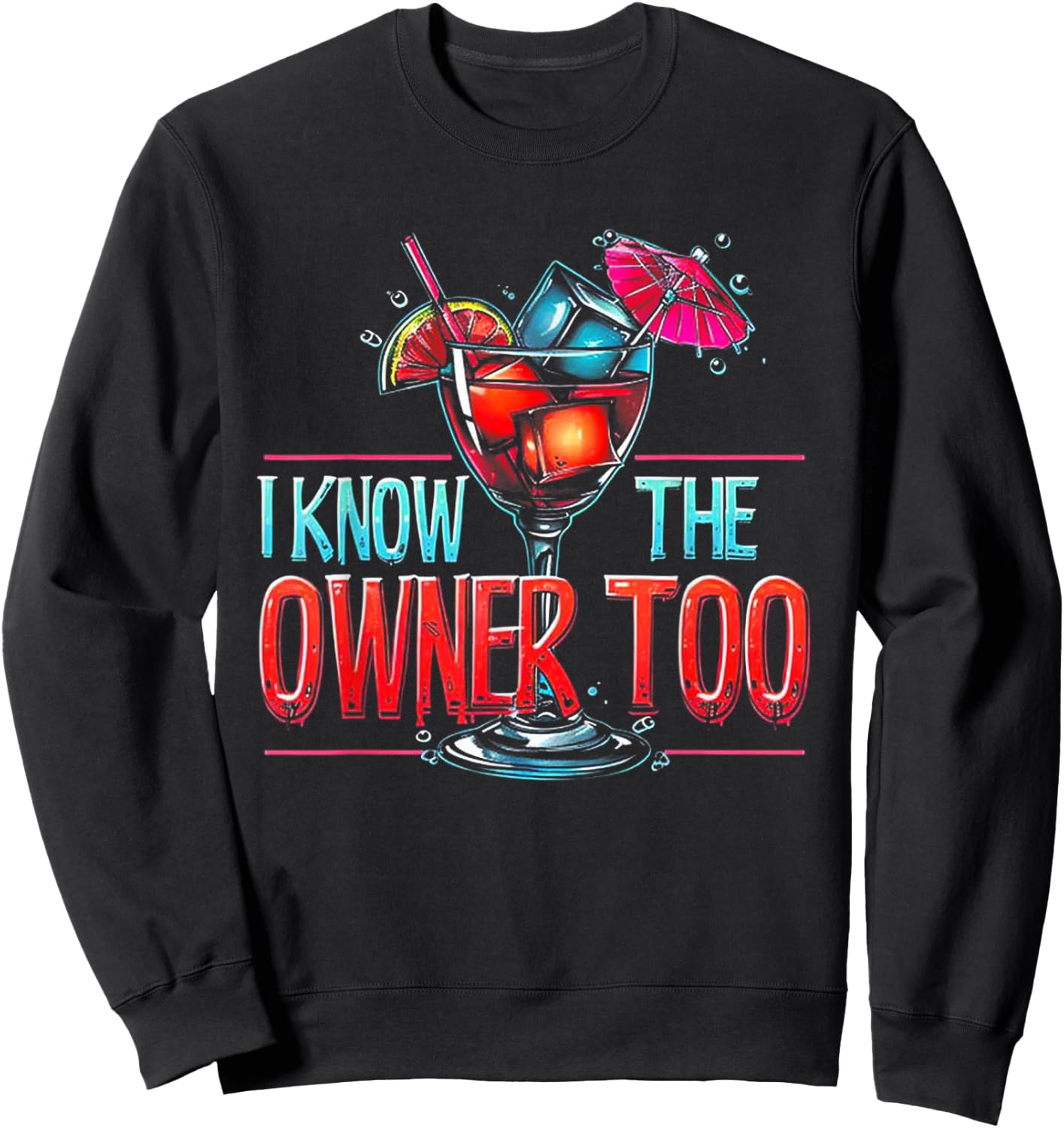 I Know The Owner Too Sweatshirt - Sweatshirt | Black