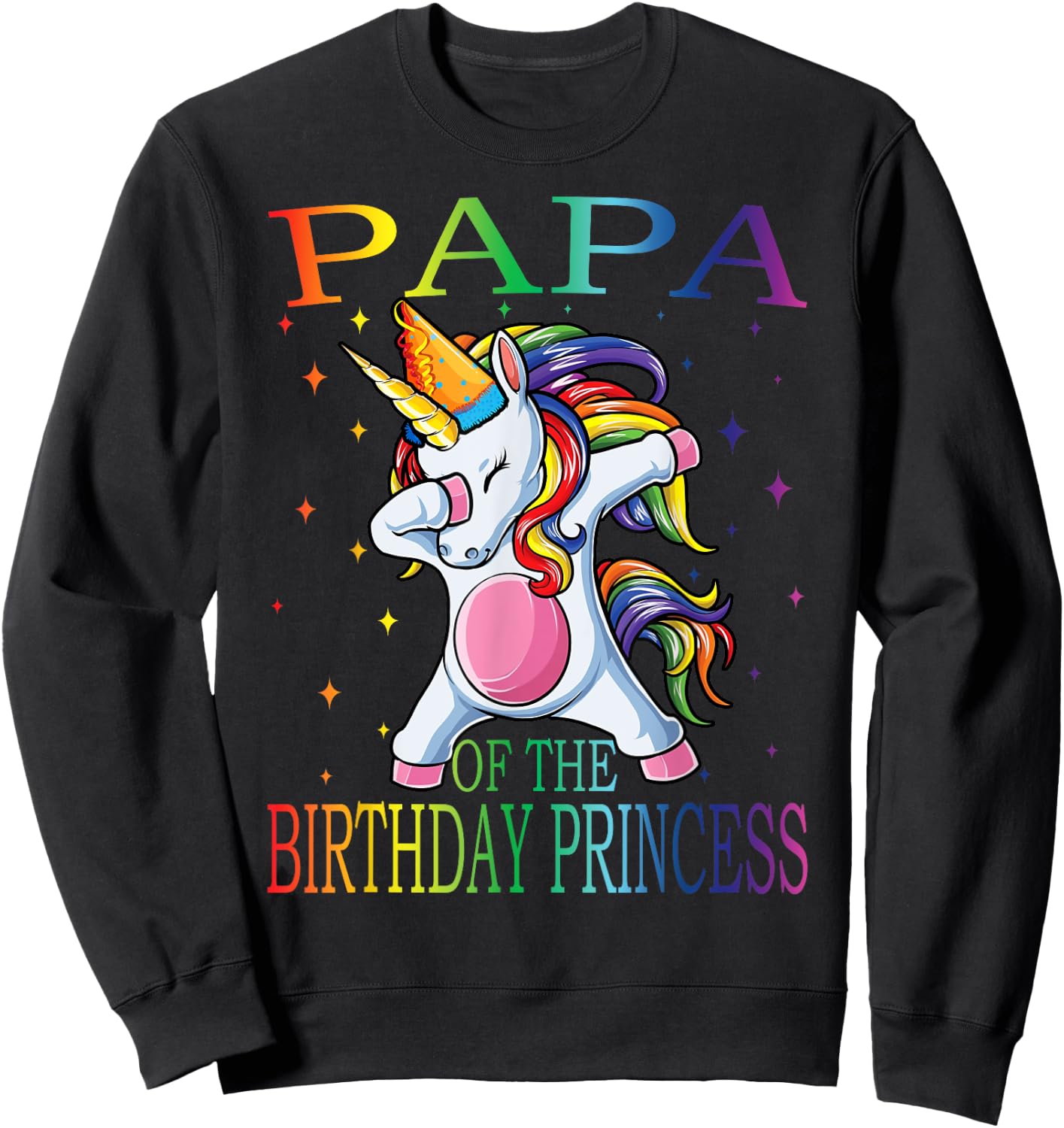 Papa Of The Birthday Princess Unicorn Sweatshirt - Sweatshirt | Black