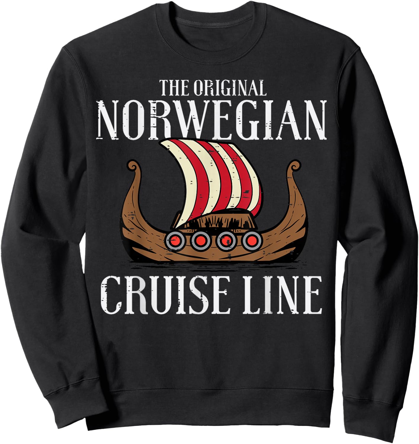 Viking Original Norwegian Cruise Line Funny Men Women Kids Sweatshirt - Sweatshirt | Black