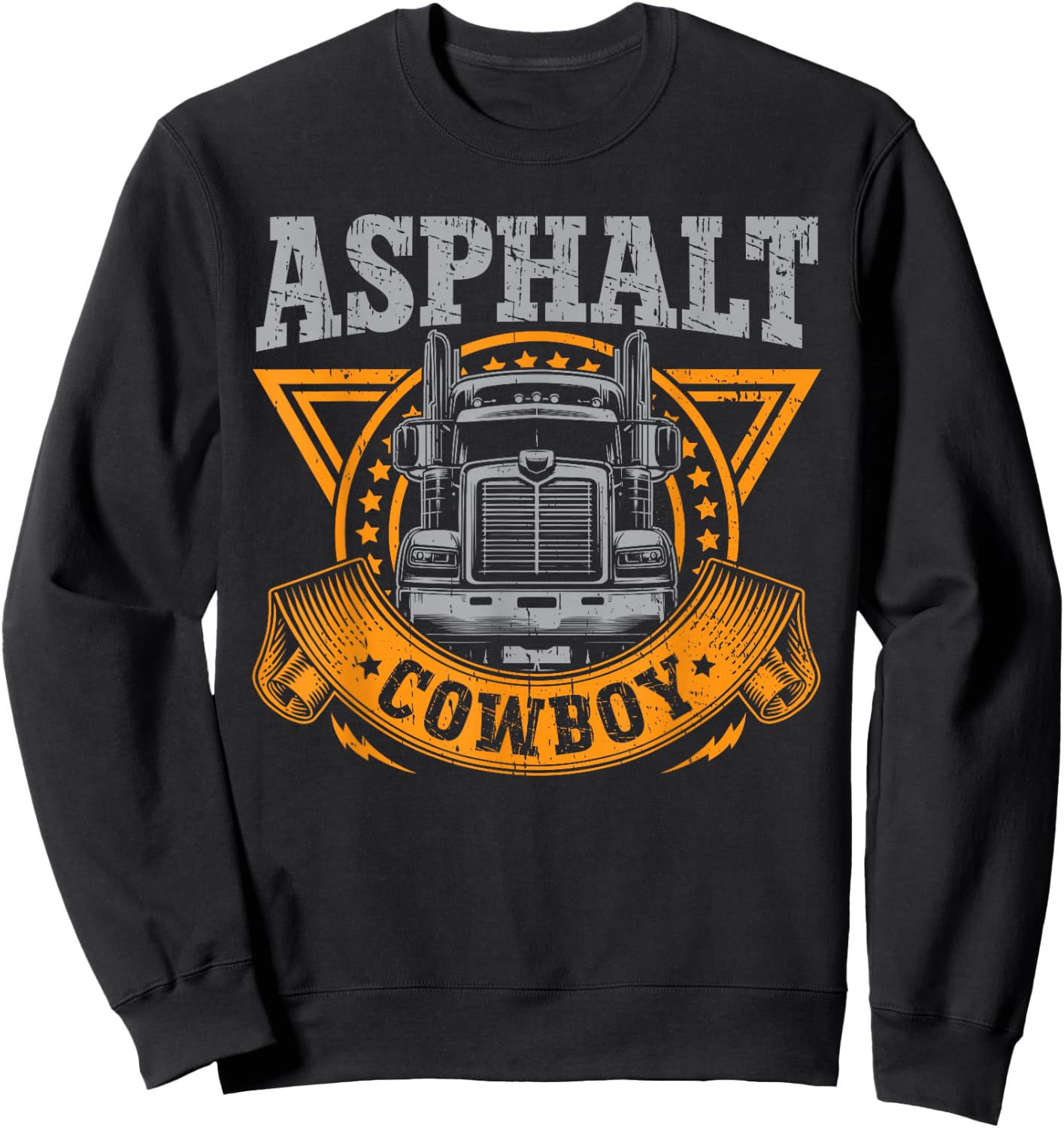 Asphalt Cowboy Cool Truck Driver Design Trucker Sweatshirt - Sweatshirt | Black