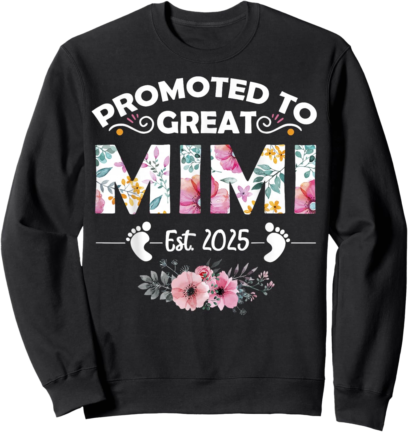 Promoted to Great Mimi Est 2025 First Time Mimi Sweatshirt - Sweatshirt | Black