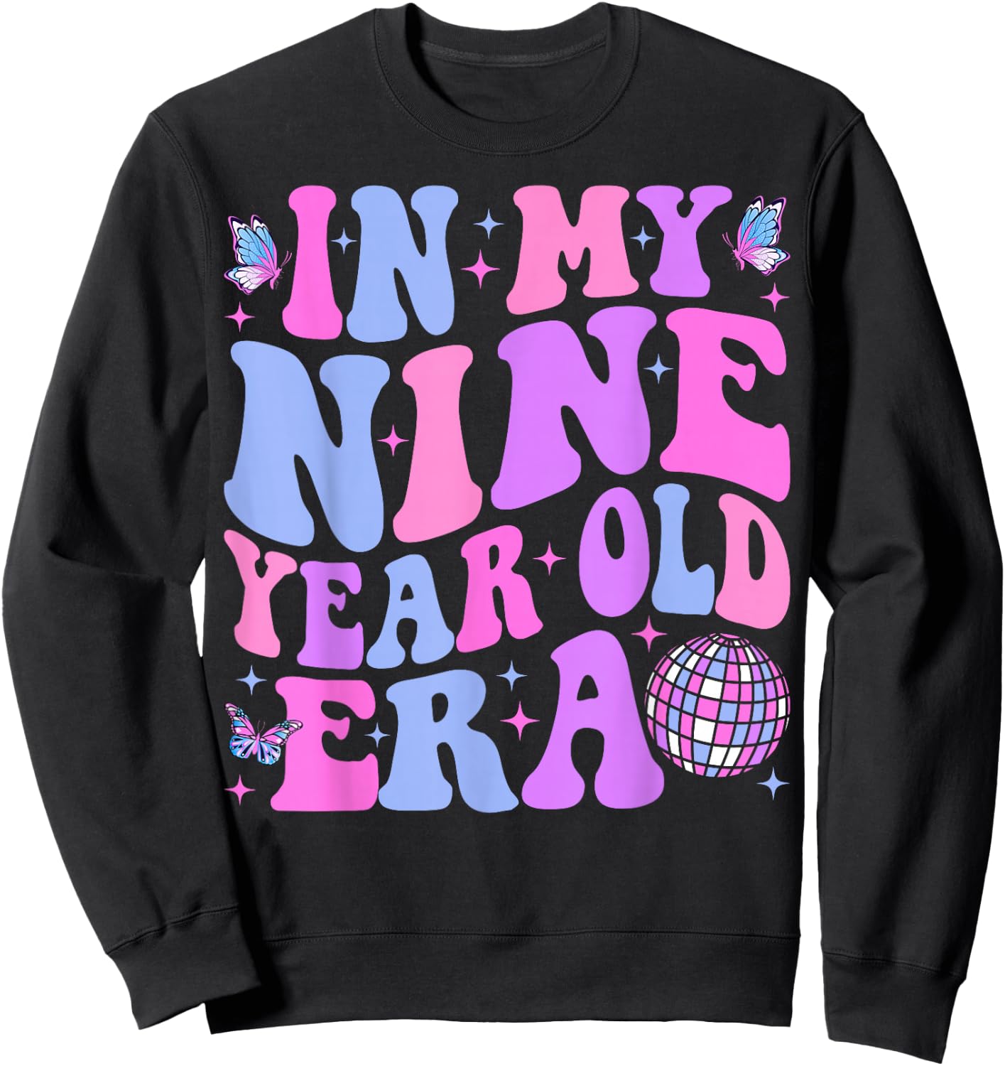 In My Nine Year Old Era Girl Boy 9th Birthday 9 Year Old Sweatshirt - Sweatshirt | Black