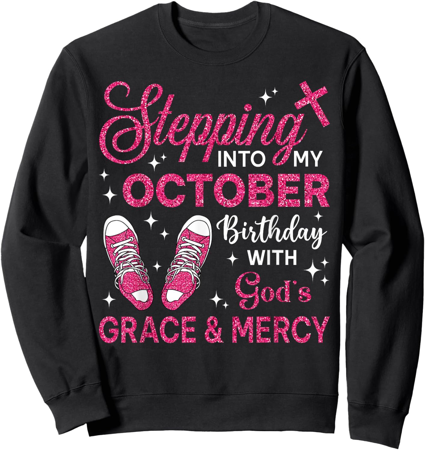 Stepping Into My October Birthday Girls Women Shoes Bday Sweatshirt - Sweatshirt | Black