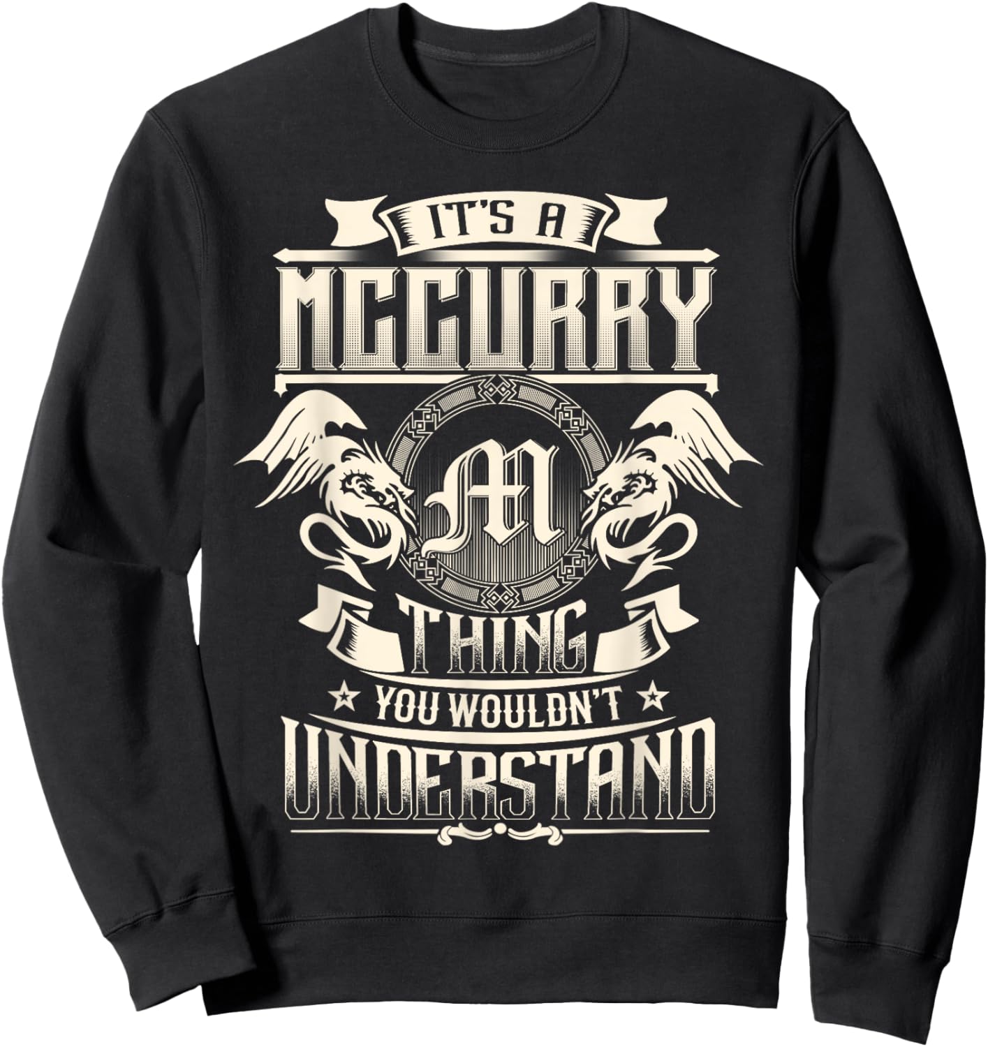 It's A MCCURRY Thing You Wouldn't Understand Family Name Sweatshirt - Sweatshirt | Black
