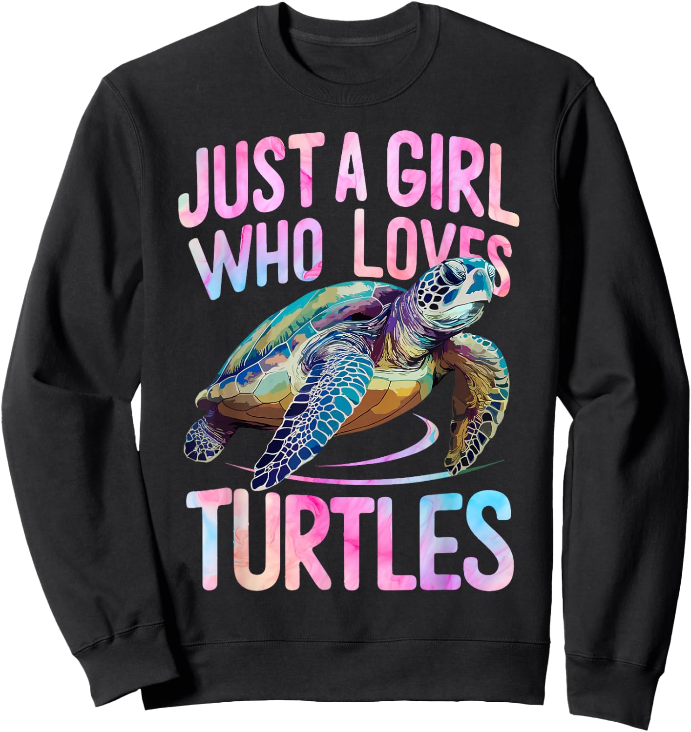 Turtle Sea Ocean Just A Girl Who Loves Turtles Sweatshirt - Sweatshirt | Black