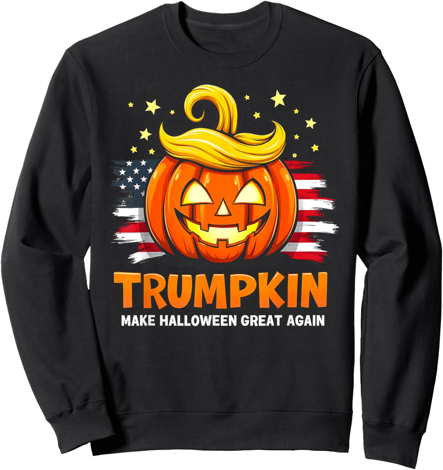Trumpkin Make Halloween Great Again Funny Trumpkin Pumpkin Sweatshirt - Sweatshirt | Black