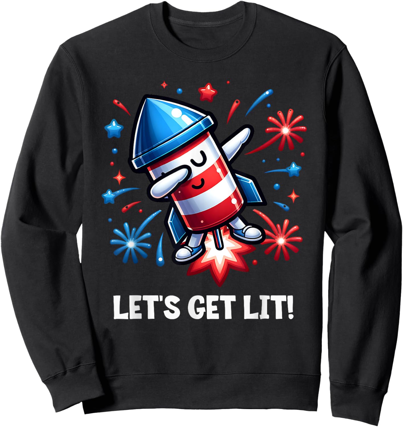 4th of July Let's Get Lit Dabbing Rocket Fireworks Patriotic Sweatshirt - Sweatshirt | Black