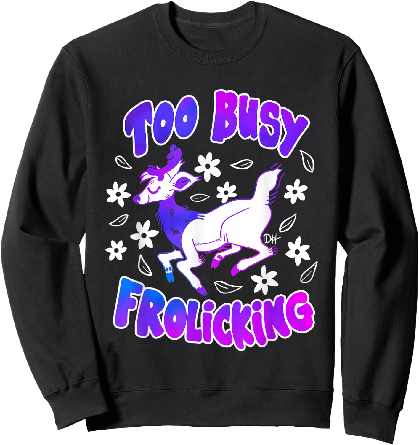 Too Busy Frolicking Sweatshirt - Sweatshirt | Black