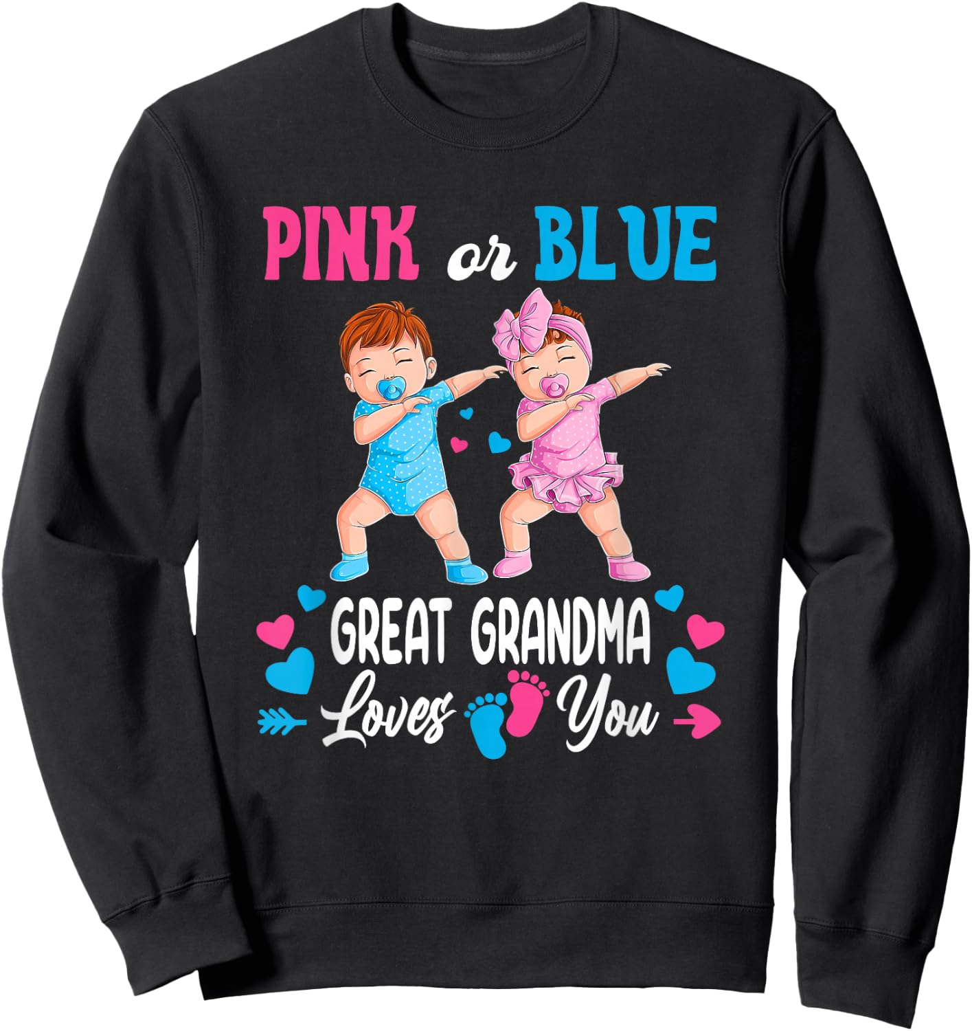 Pink Or Blue Great Grandma Loves You Baby Gender Reveal Sweatshirt - Sweatshirt | Black