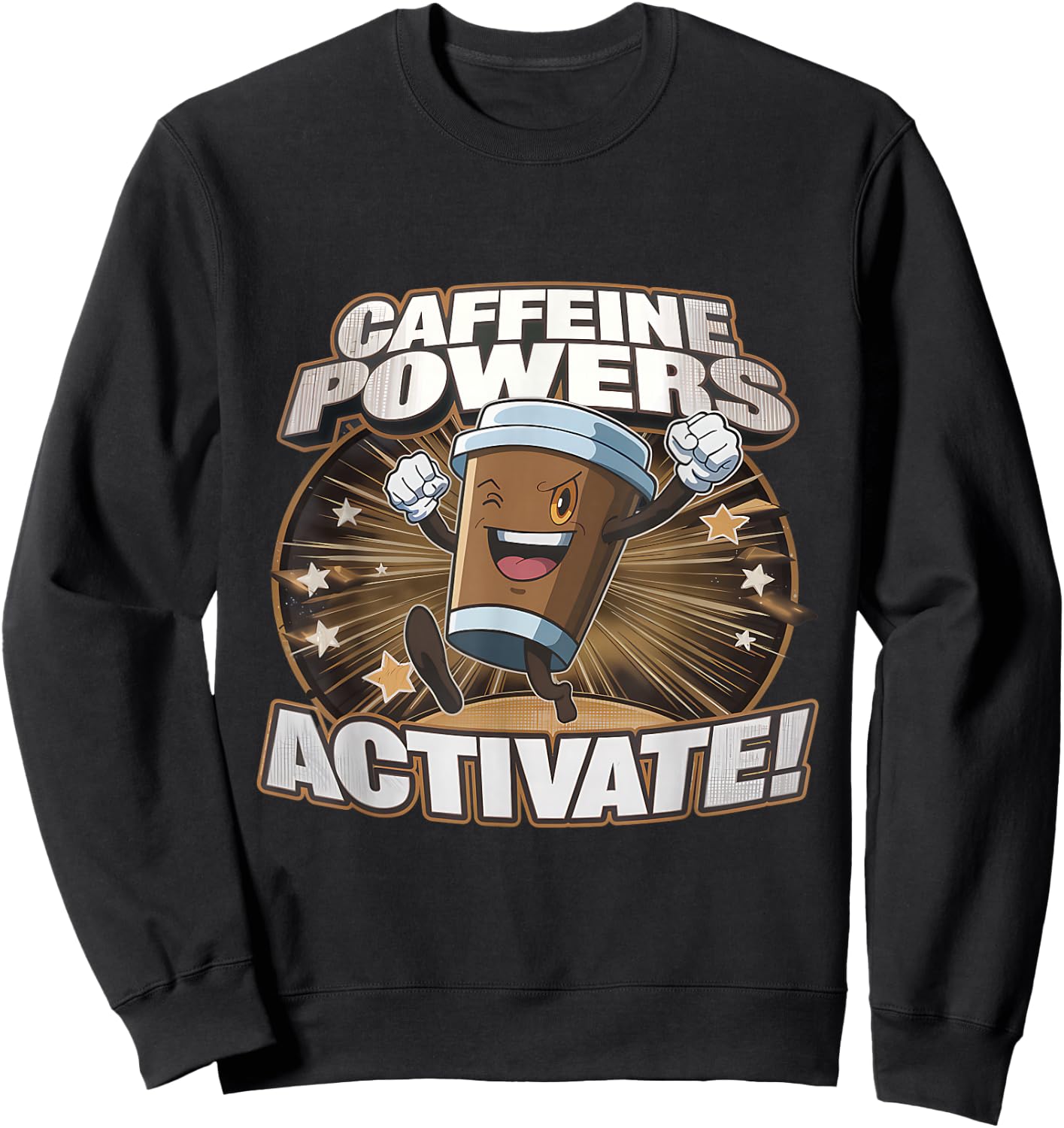 Funny Coffee Addict Caffeine Power Activate Sweatshirt - Sweatshirt | Black
