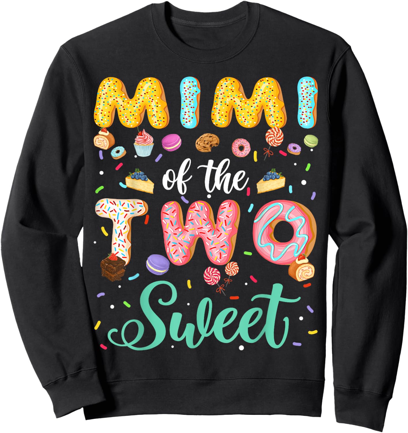 Mimi Of The Two Sweet Birthday Girl Donut Lover Sweatshirt - Sweatshirt | Black