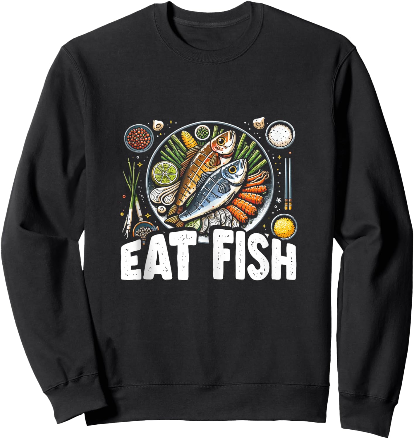 Funny Pescatarian Fishing Fisherman Gift - Eat Fish Sweatshirt - Sweatshirt | Black