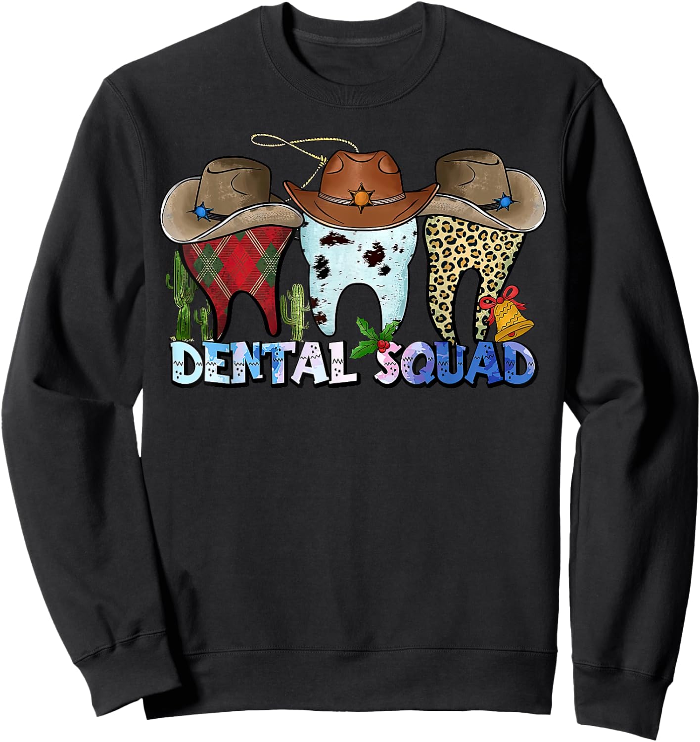 Cowboy Tooth Dental Squad Dental Hygienist Dentist Hygienist Sweatshirt - Sweatshirt | Black