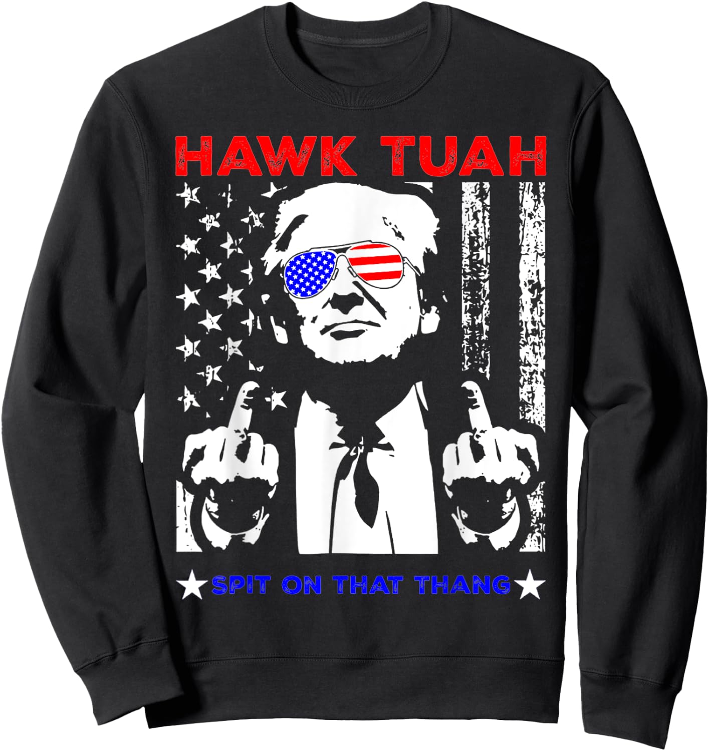 Funny Design Hawk Tush Spit On That Thing Women Sweatshirt - Sweatshirt | Black