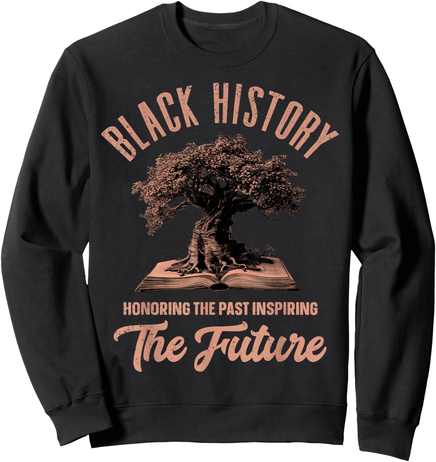 Honoring Past Inspiring Future Men Women Black History Month Sweatshirt - Sweatshirt | Black