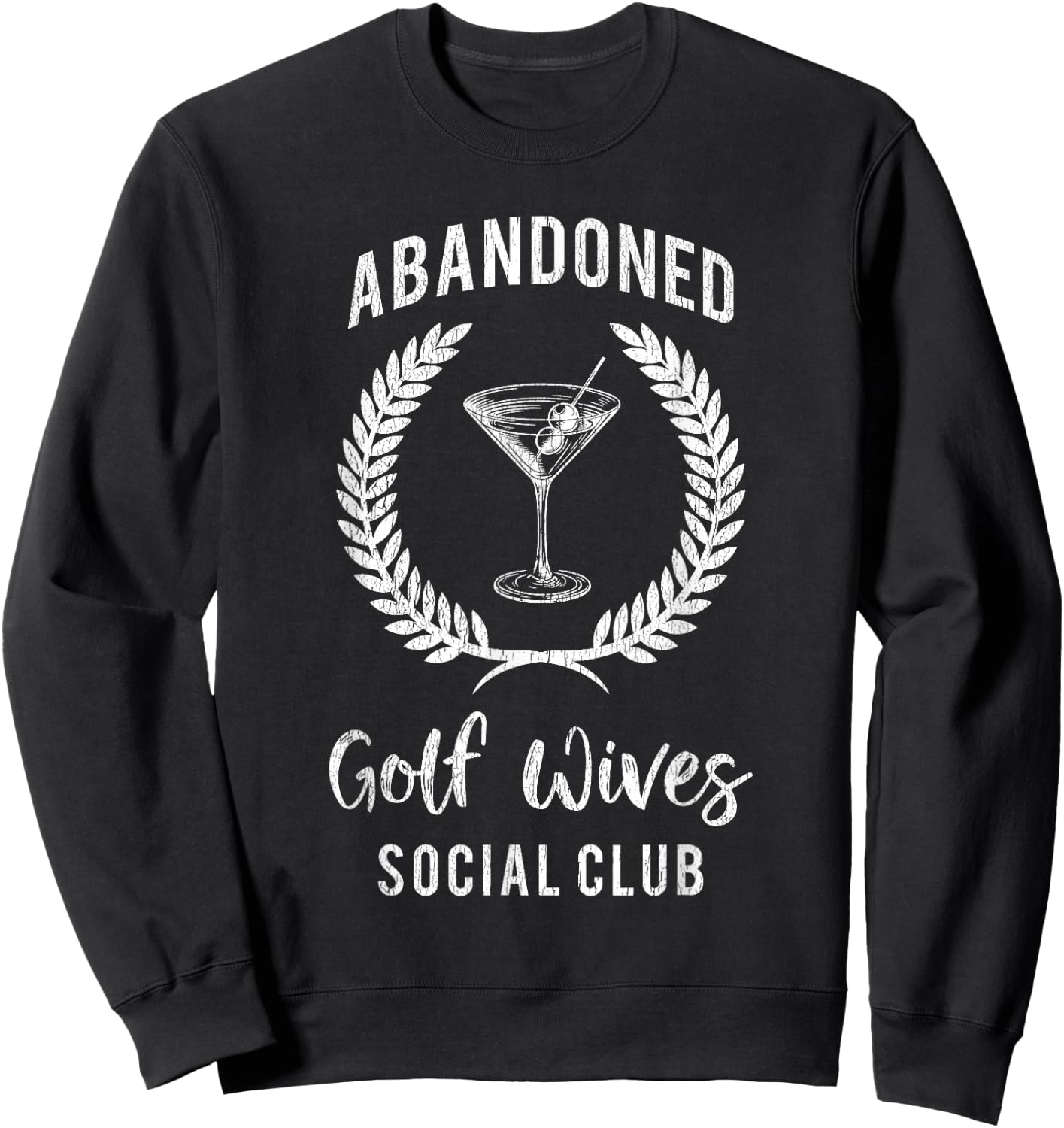 Funny Golf Wife Golf Mom Abandoned Golf Wives Social Club Sweatshirt - Sweatshirt | Black