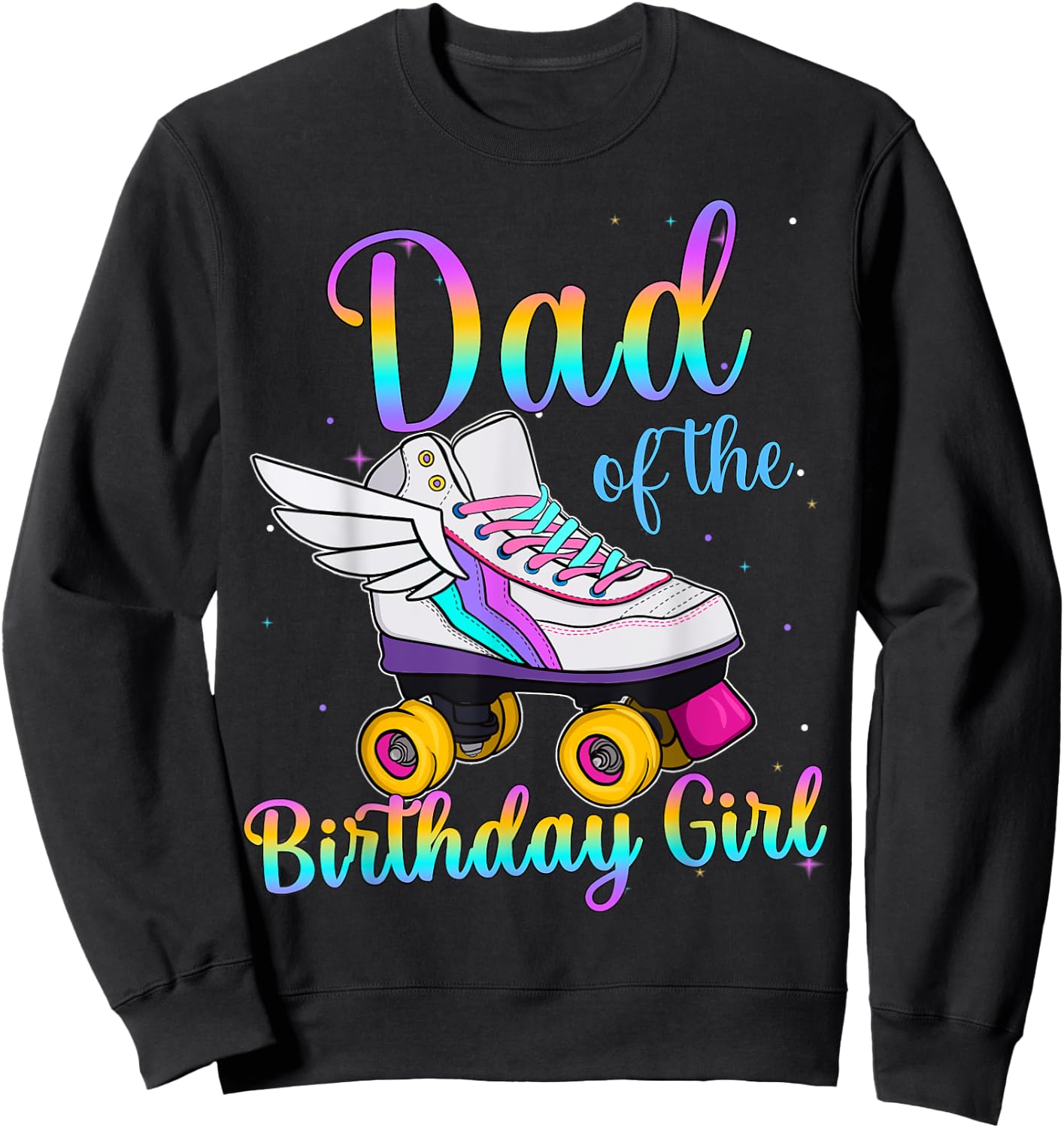 Dad of the Birthday girl Rolling skate Family Party Sweatshirt - Sweatshirt | Black