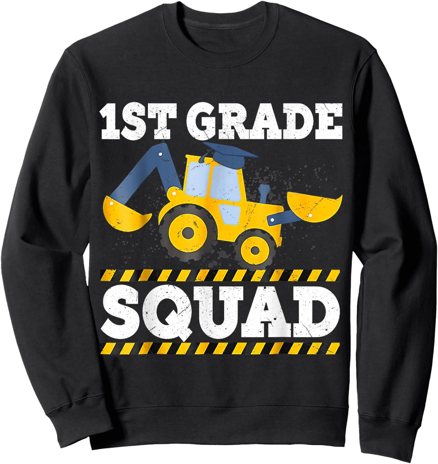 Construction Truck 1st Grade Squad Crew Excavator Graduation Sweatshirt - Sweatshirt | Black