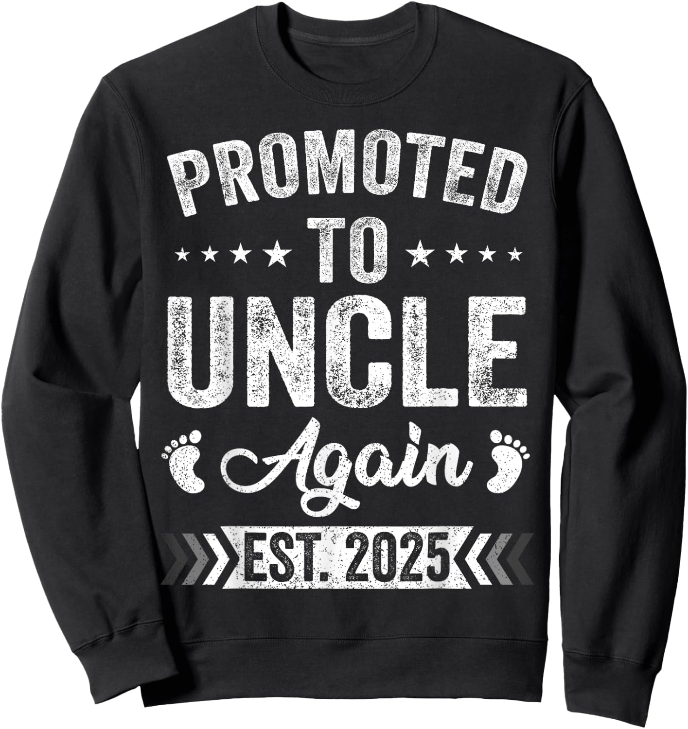 Promoted To Uncle Again Est 2025 Announcement Sweatshirt - Sweatshirt | Black