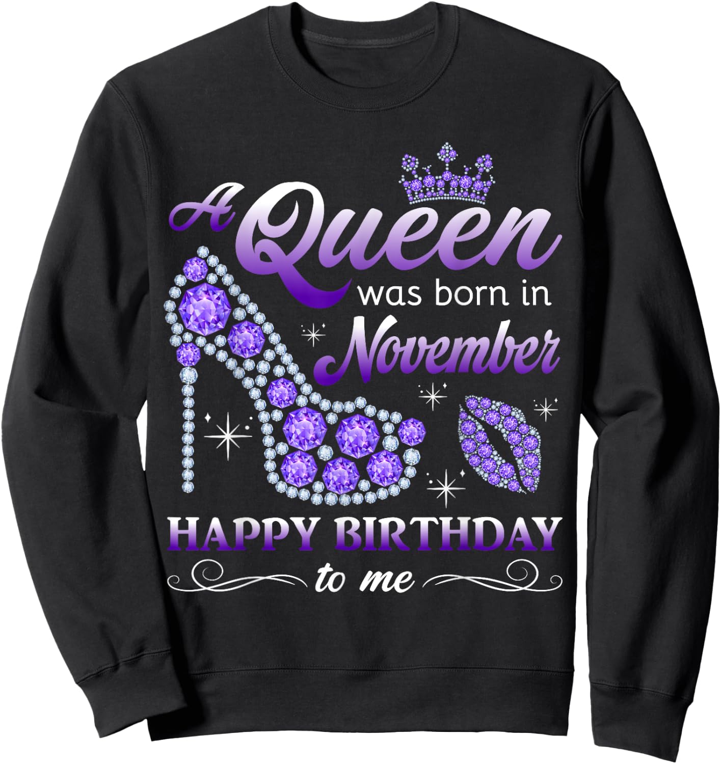 A Queen Was Born in November Women Girls November Birthday Sweatshirt - Sweatshirt | Black