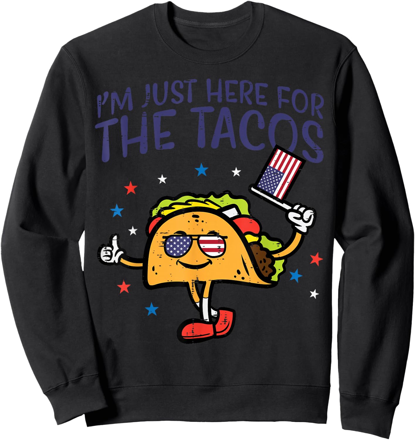 4th July Here For Tacos Mexican Food Patriot Men Women Kids Sweatshirt - Sweatshirt | Black