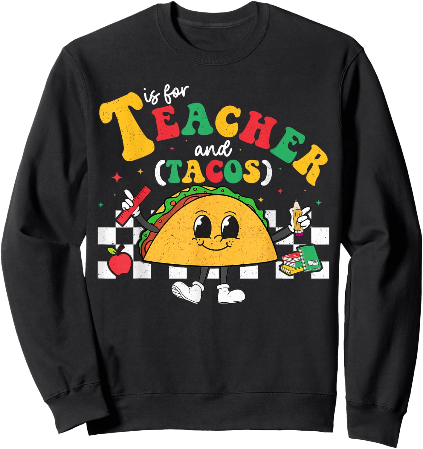 T Is For Teacher and Taco Tuesday Cinco de Mayo Teacher Men Women Kids Sweatshirt - Sweatshirt | Black
