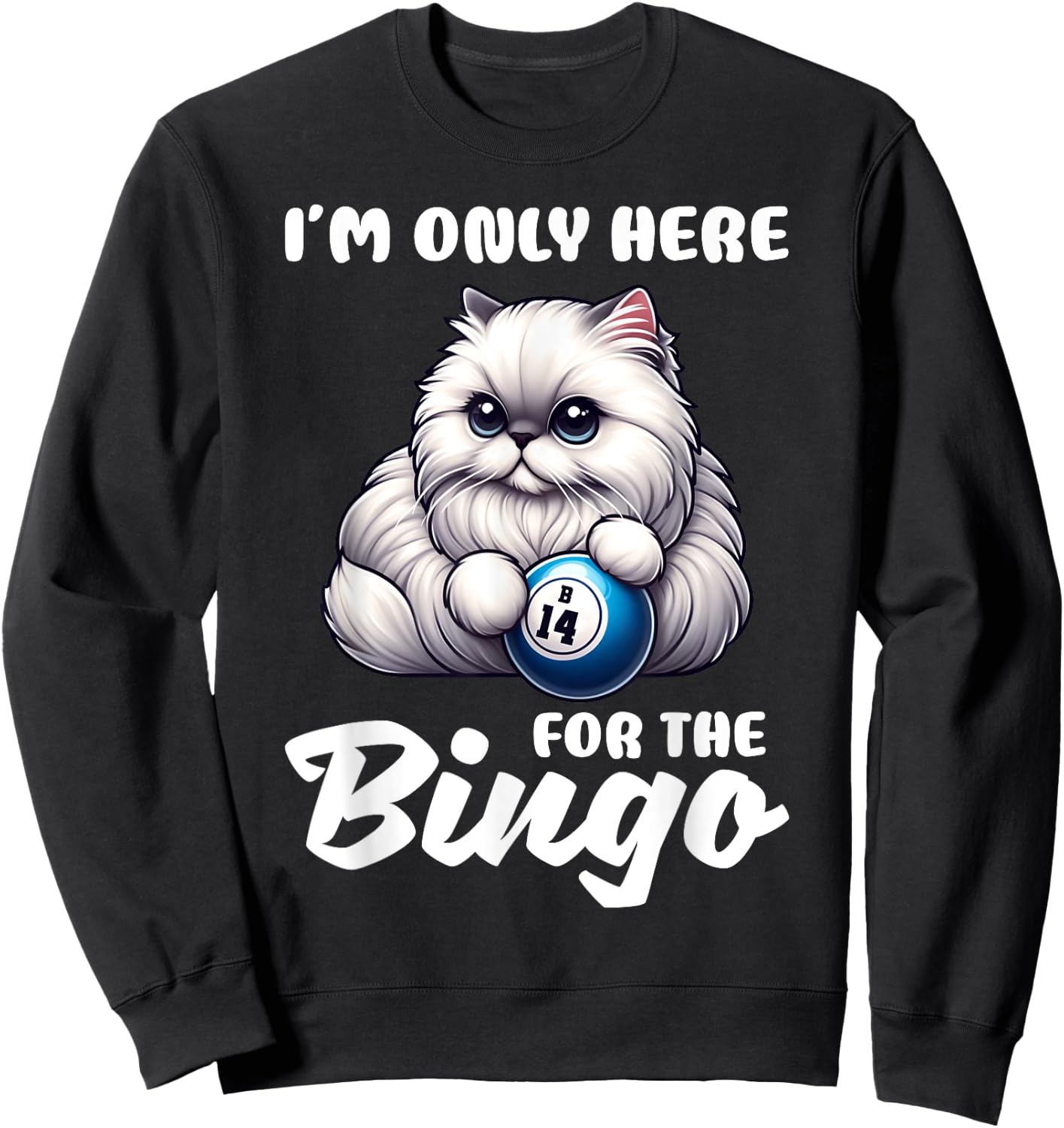 Funny I'm Only Here For The Bingo Night Sweatshirt - Sweatshirt | Black