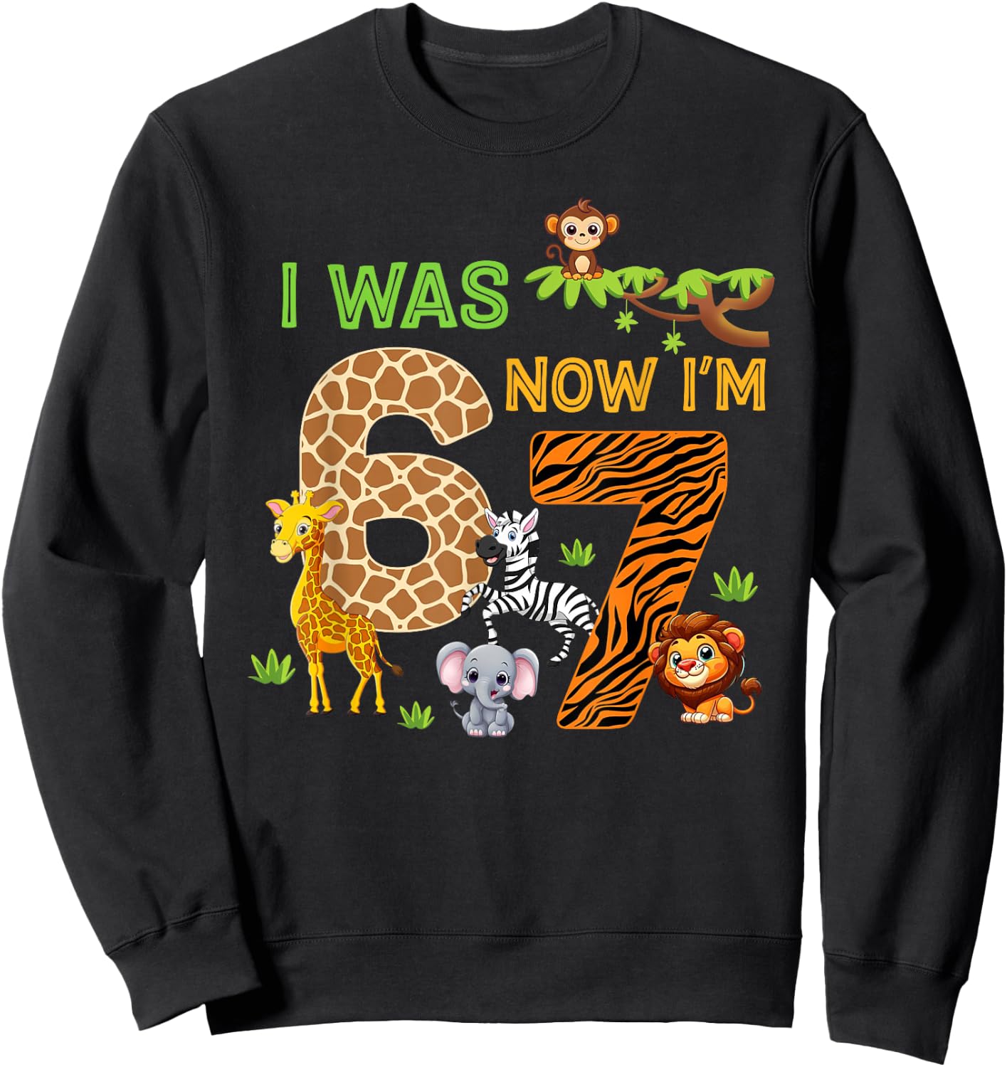 I was 6 Now I'm 7 Wild 7th Birthday Kids Safari Zoo 6 7 Meme Sweatshirt - Sweatshirt | Black