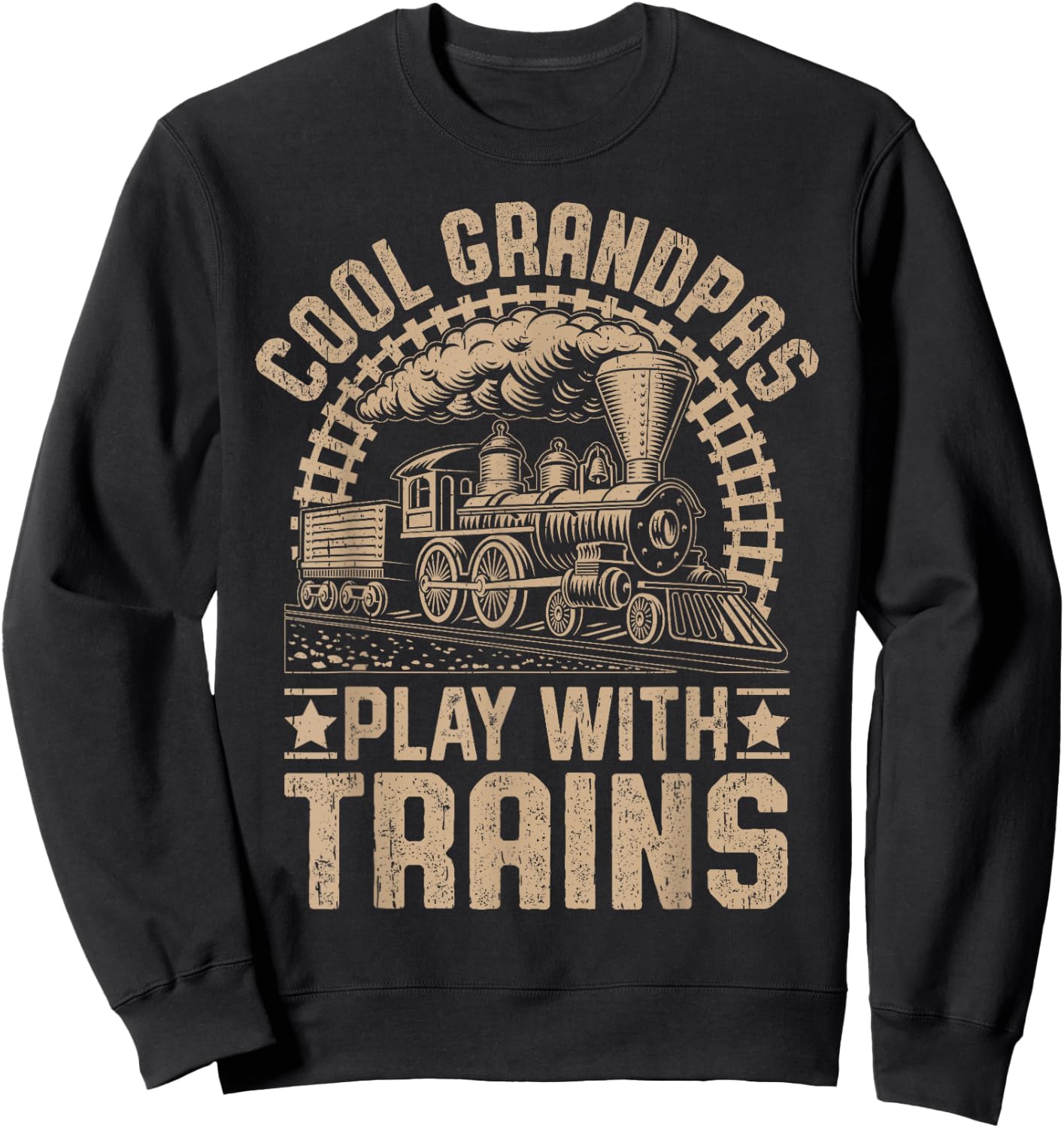 Cool Grandpas Play With Trains Locomotives Trains Grandpa Sweatshirt - Sweatshirt | Black
