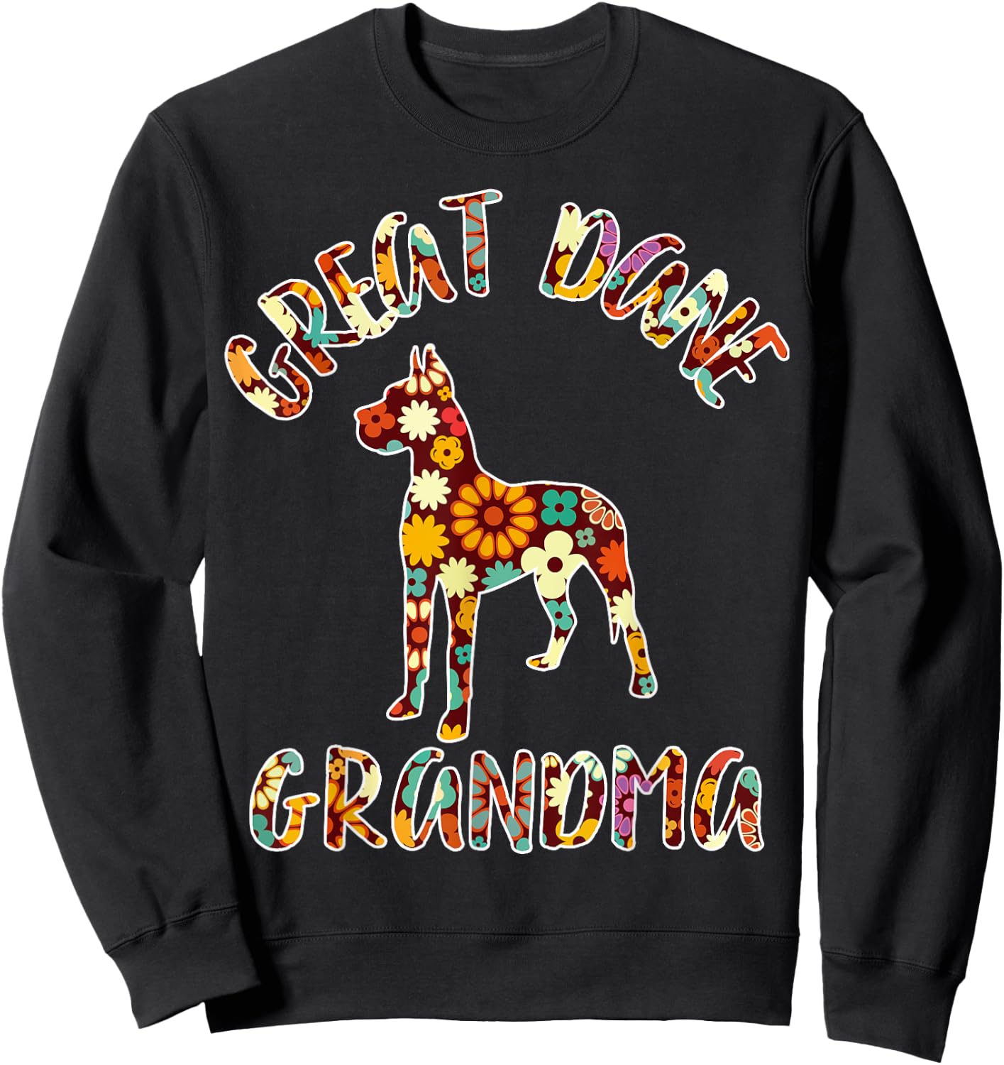 Great Dane Grandma Dog Grandma Funny Great Dane Owner Men Women Kids Sweatshirt - Sweatshirt | Black