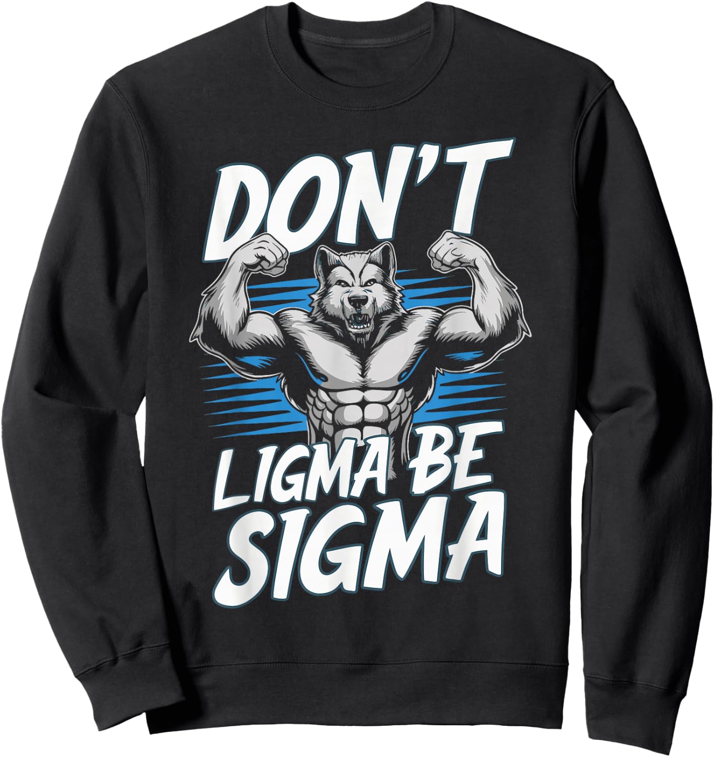 Alpha Wolf Meme Cringe Funny Werewolf Don't Ligma Be Sigma - Black, Small - Modern Humorous Meme - -Adults - Short Sleeve Sweatshirt - Sweatshirt | Black