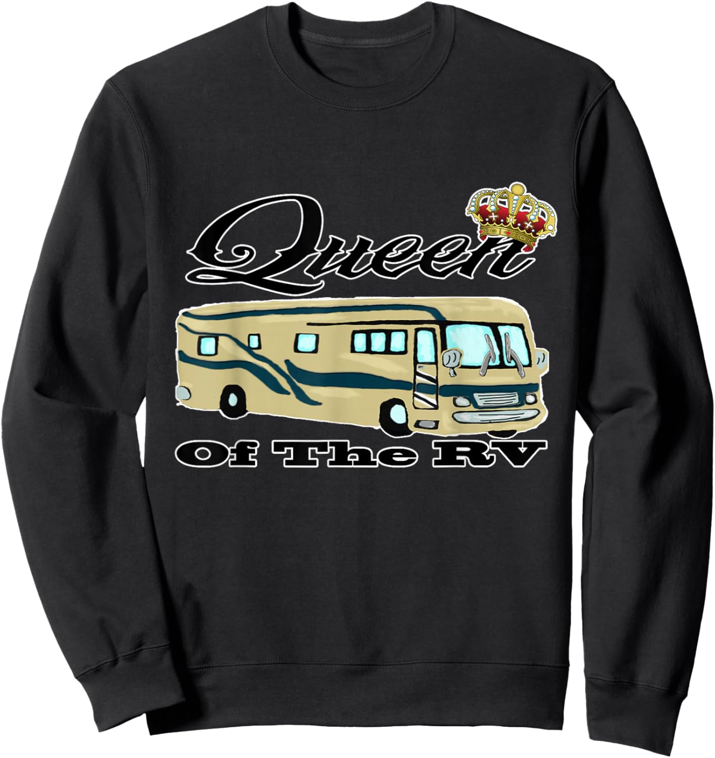 Queen Of The RV Funny Camping T Shirt Sweatshirt - Sweatshirt | Black